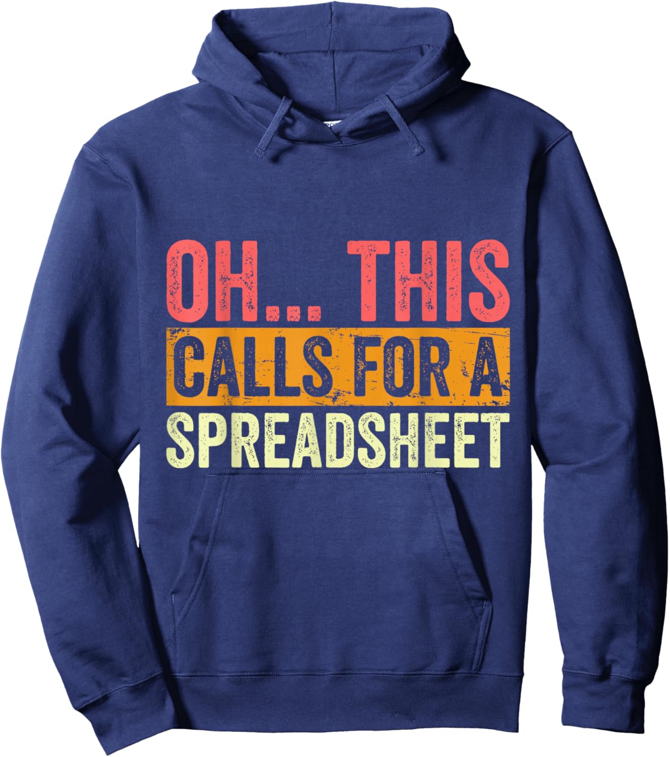 Oh This Calls For A Spreadsheet Funny Accountant Vintage Hoodie - Hoodie | Navy
