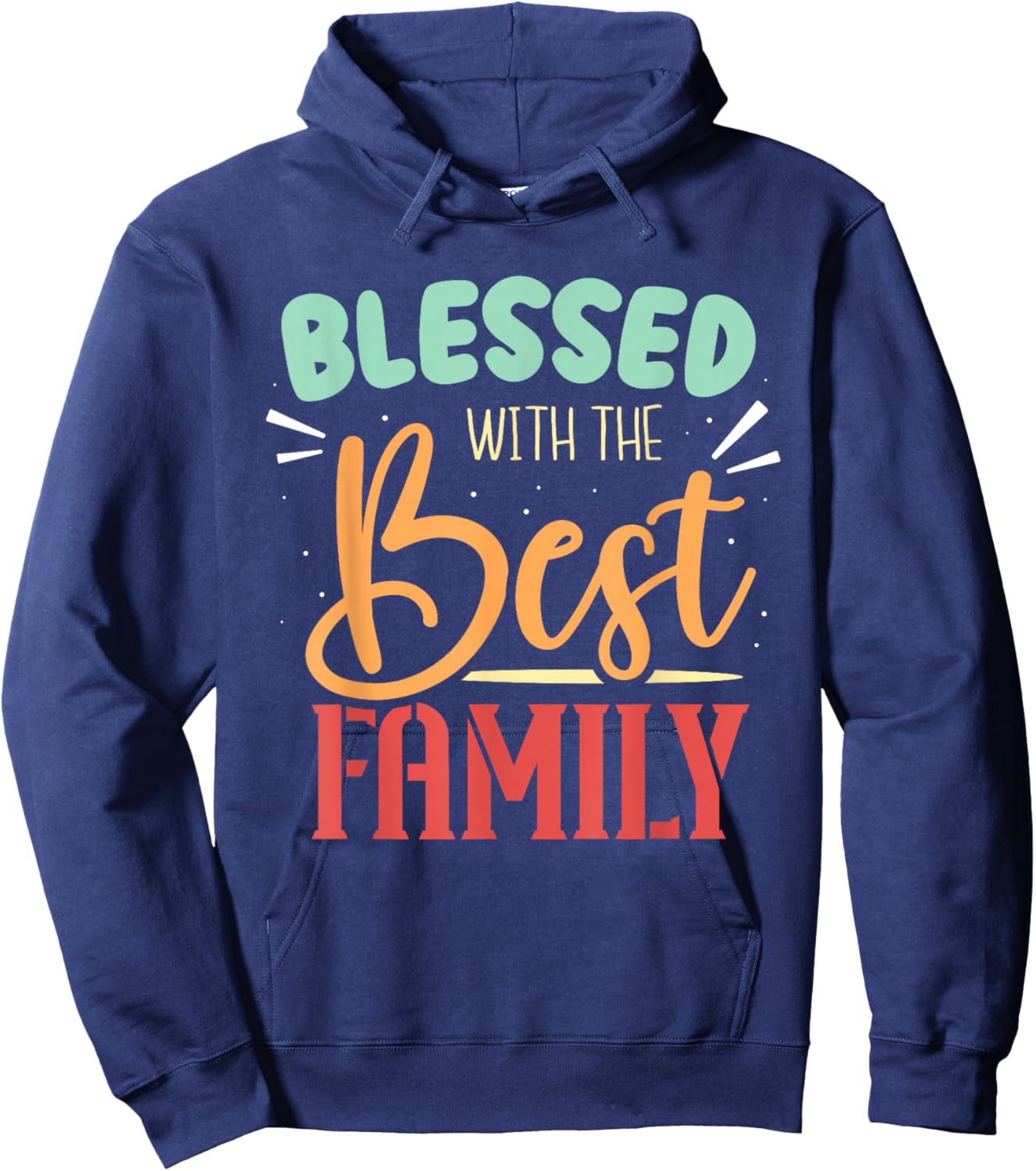Blessed With The Best Family Reunion Families Family Hoodie - Hoodie | Navy