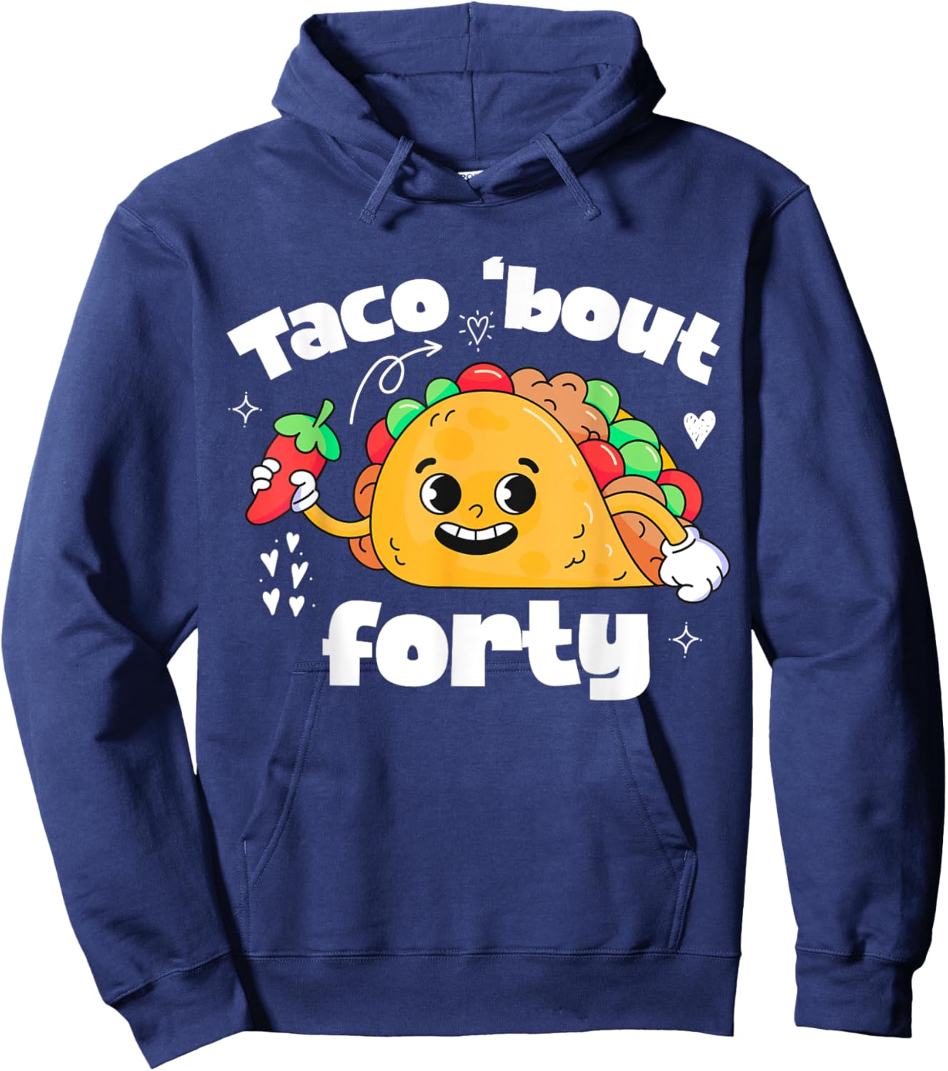 Taco Bout 40th Birthday Taco Theme 40 Year Old B-Day Party Hoodie - Hoodie | Navy