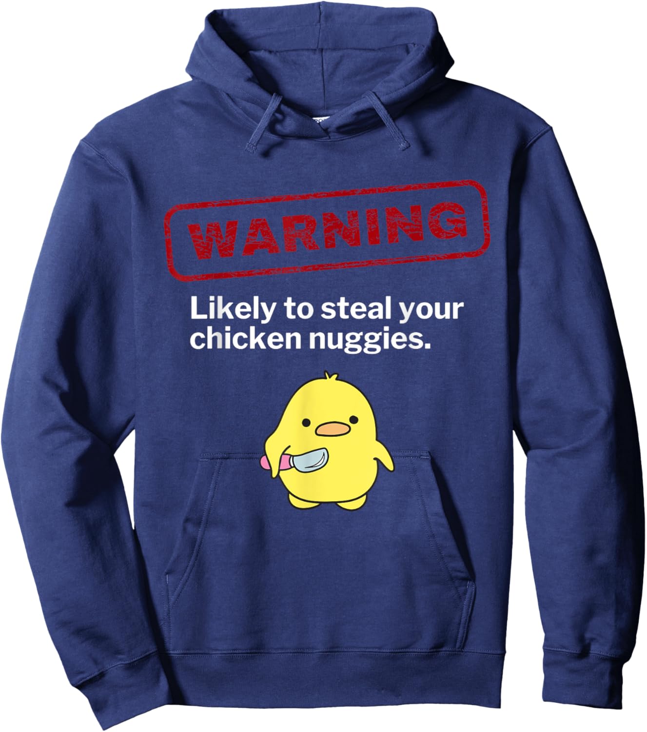 Funny Chicken Nuggets Warning May Steal Nuggies Sarcastic Hoodie - Hoodie | Navy