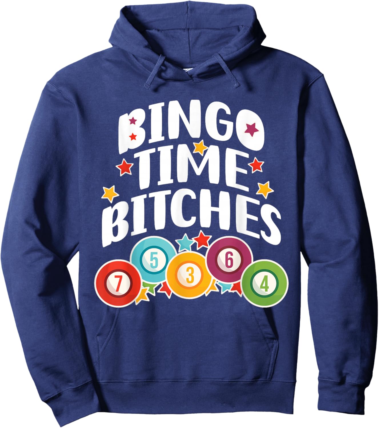 Bingo Time Bitches Funny Bingo Player Game Lover Present Hoodie - Hoodie | Navy