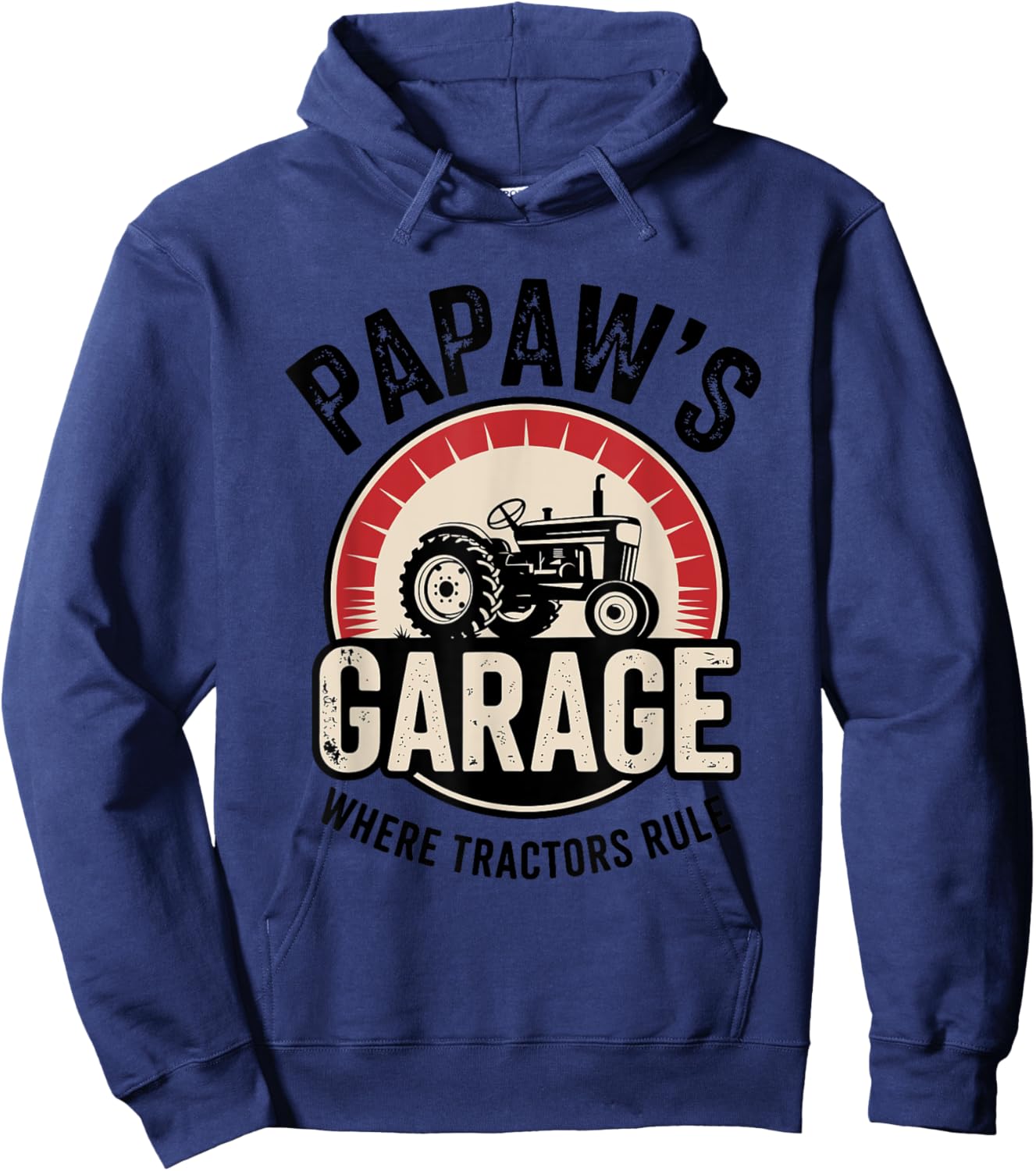Papaw’s Garage Where Tractors Rule Grandpa Farm Hoodie - Hoodie | Navy
