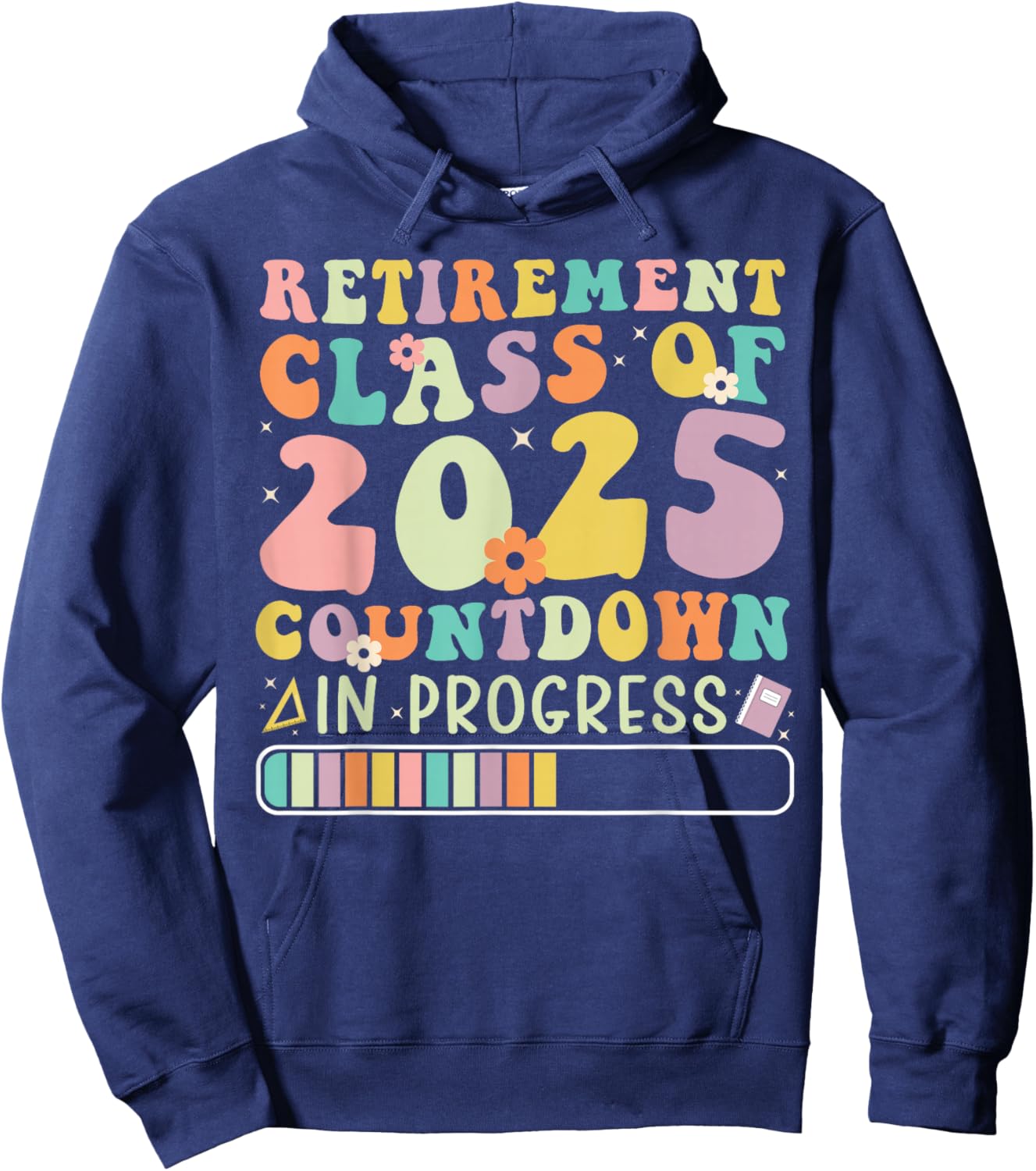 Retirement Class of 2025 Countdown in Progress Hoodie - Hoodie | Navy
