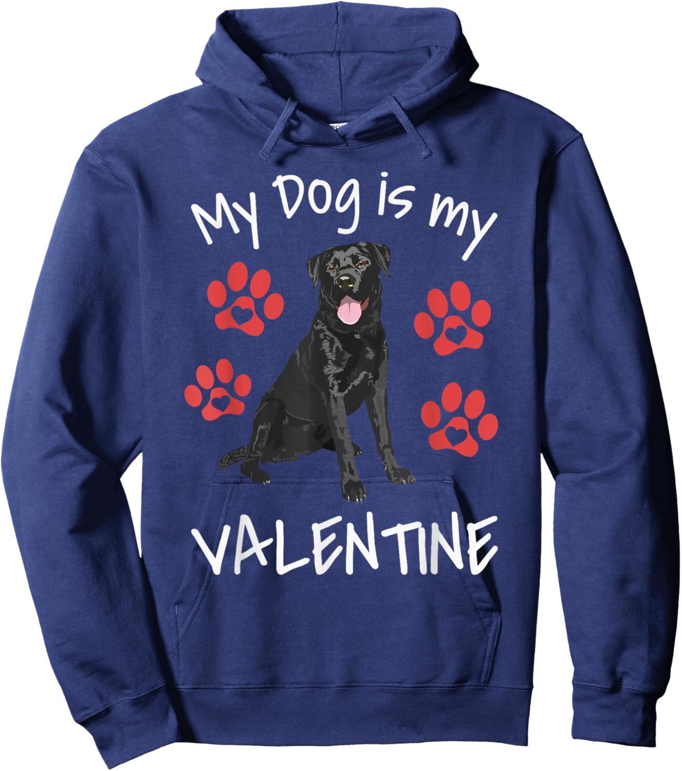 My Dog Is My Valentine Funny Black Lab Cute Dog Paw Hearts Hoodie - Hoodie | Navy