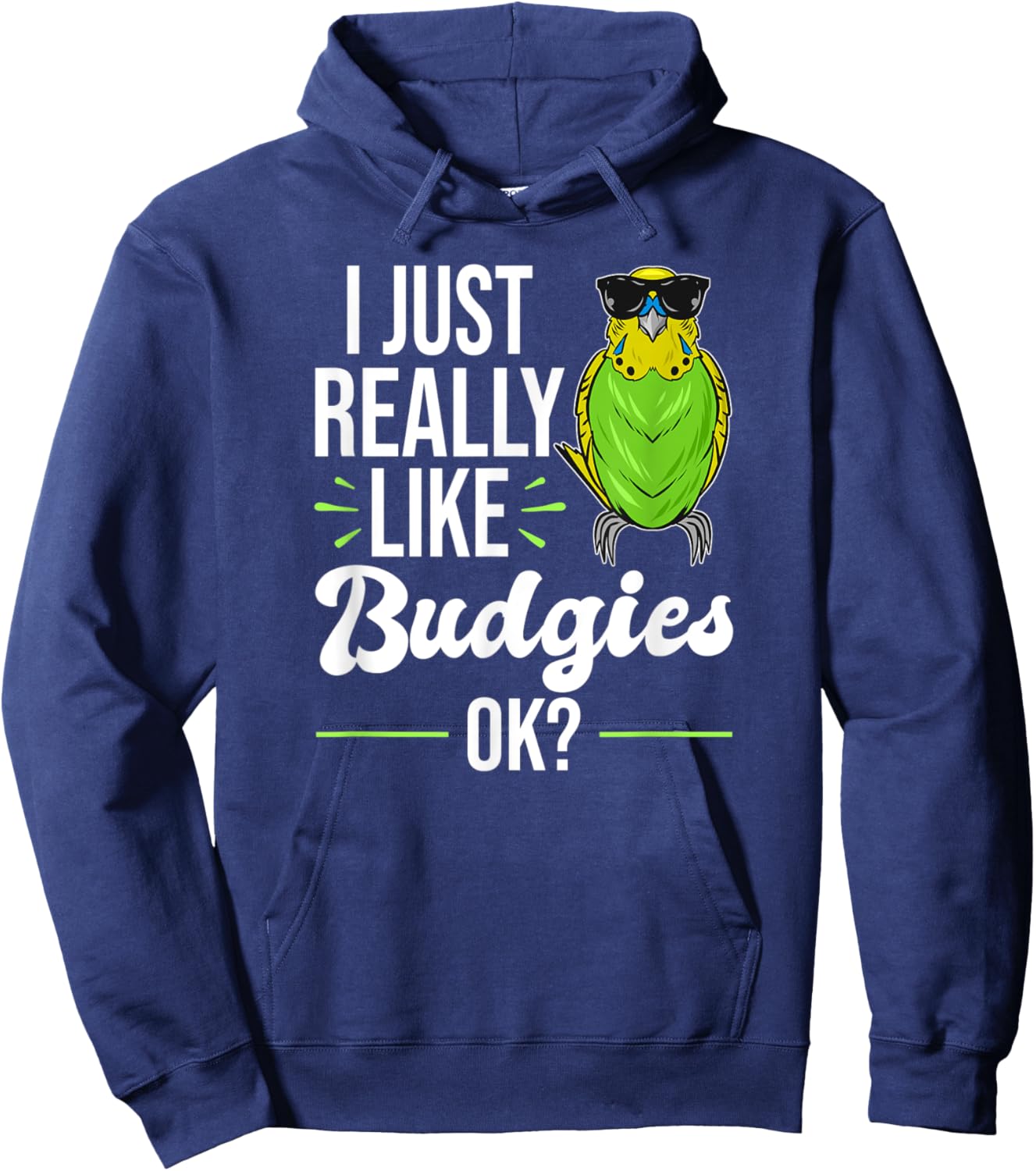 I Just Really Like Budgies - Parakeet Bird Budgie Hoodie - Hoodie | Navy