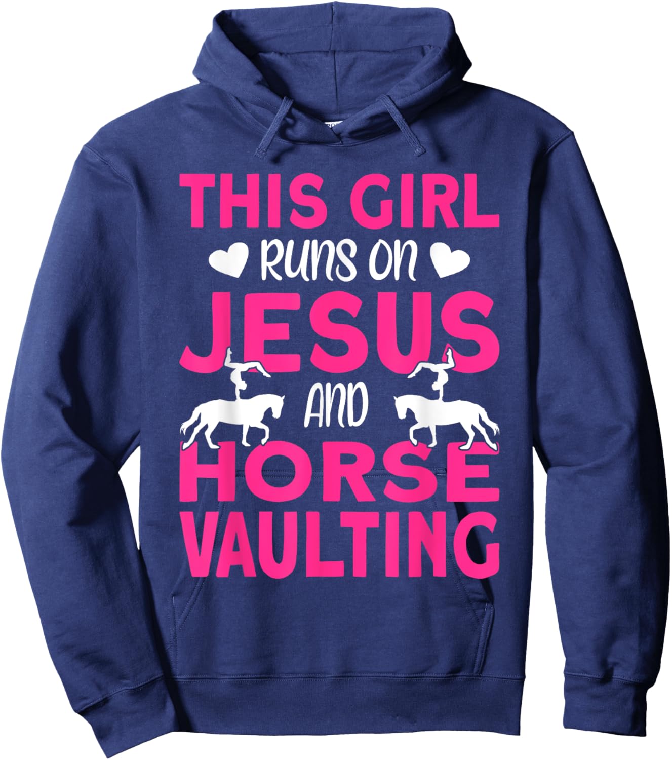 Horse Vaulter This Girl runs on Jesus and Vaulting Horses Hoodie - Hoodie | Navy