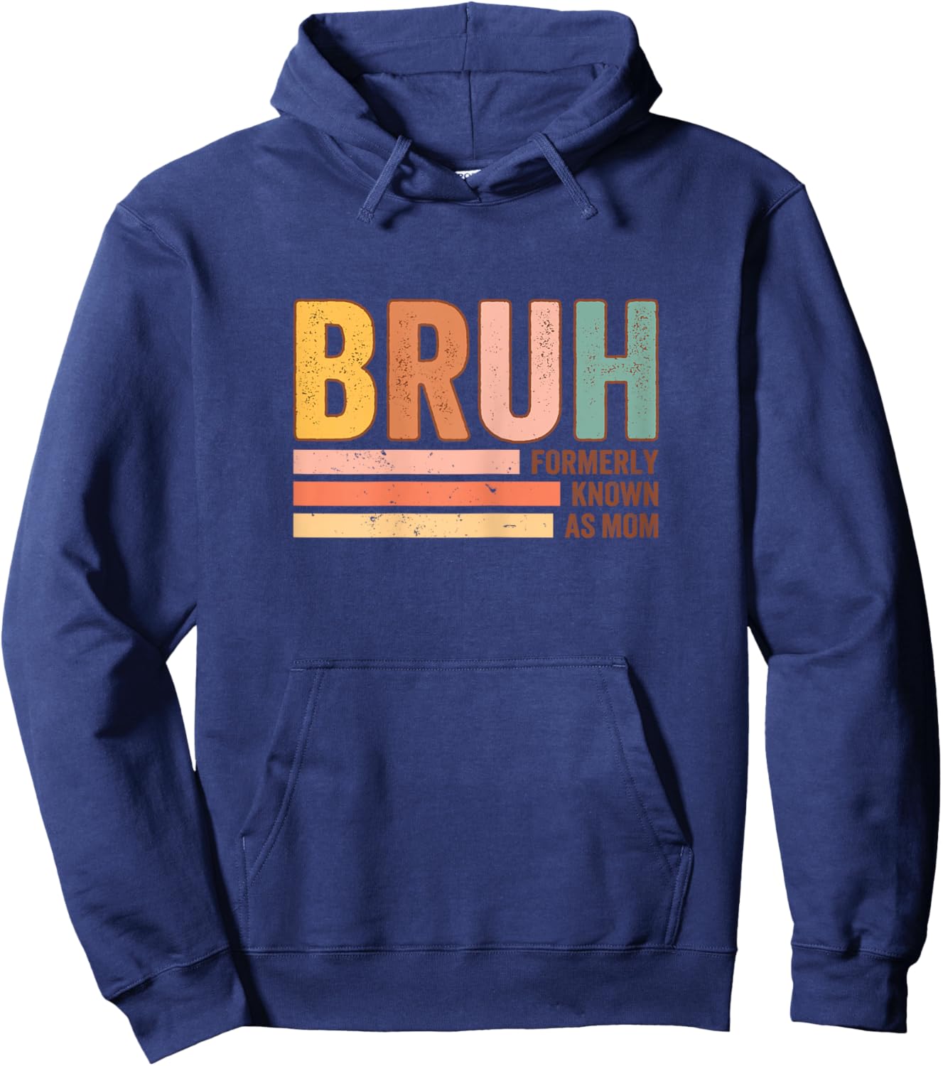 Bruh Formerly Known As Mom Funny Mother's Day For Mom Hoodie - Hoodie | Navy