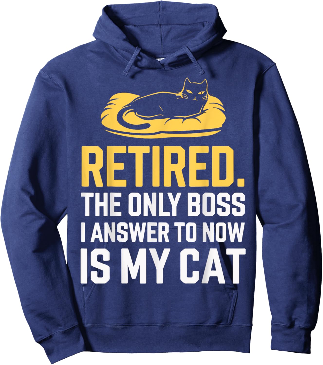 Retired The Only Boss I Answer To Now Is My Cat Women Hoodie - Hoodie | Navy