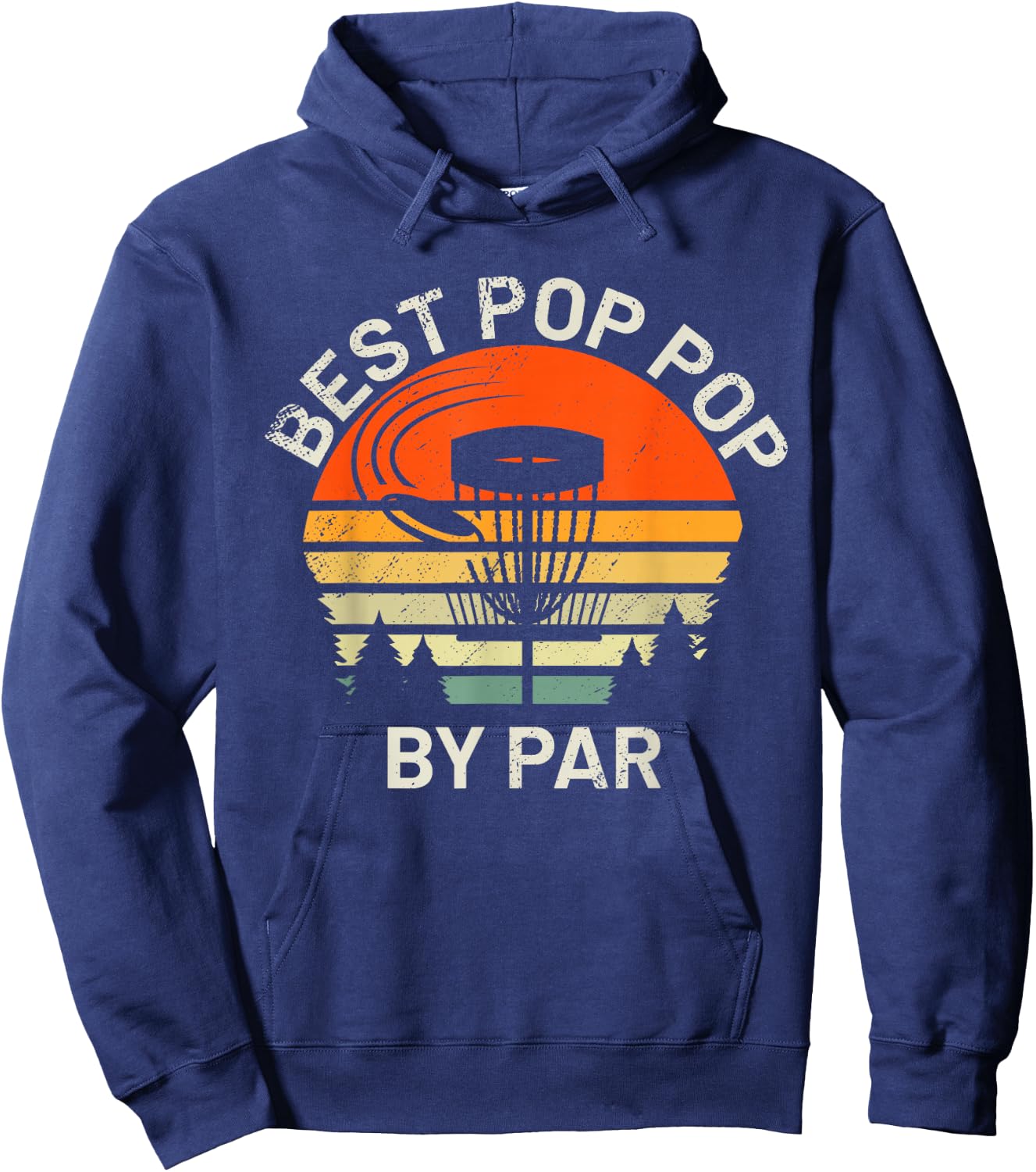 Disc Golf Grandpa Best Pop Pop By Par Frisbee Father's Day Hoodie - Hoodie | Navy