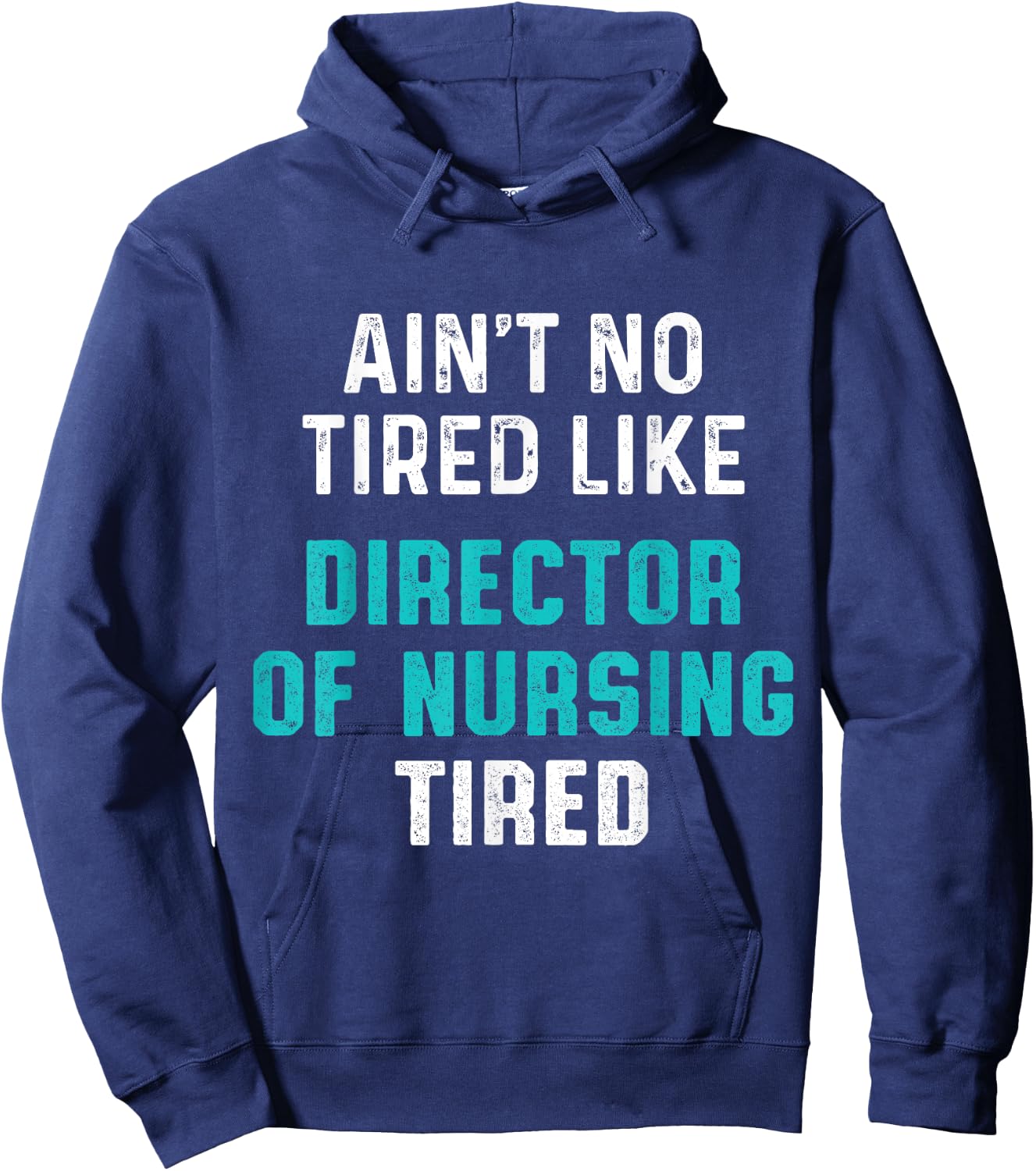 Director of Nursing Tired RN Nurse Hoodie - Hoodie | Navy