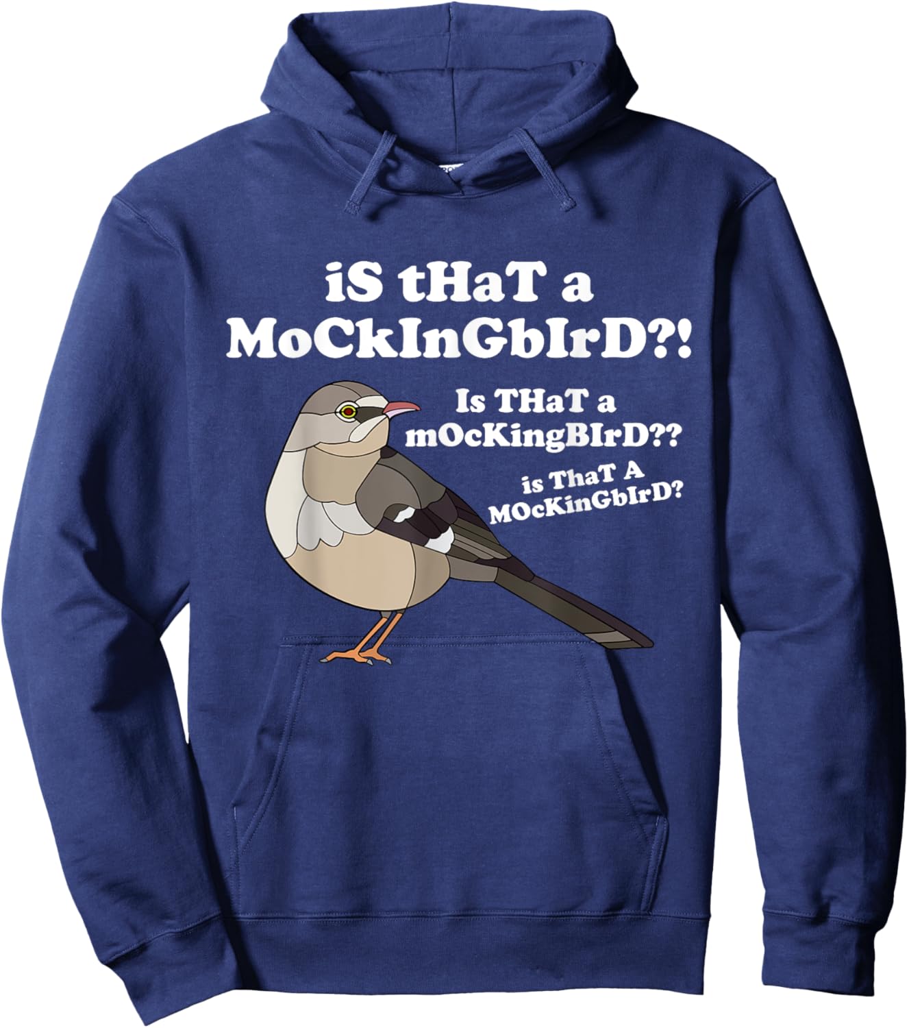 Is That A Mockingbird Funny Mockingbird Meme Hoodie - Hoodie | Navy