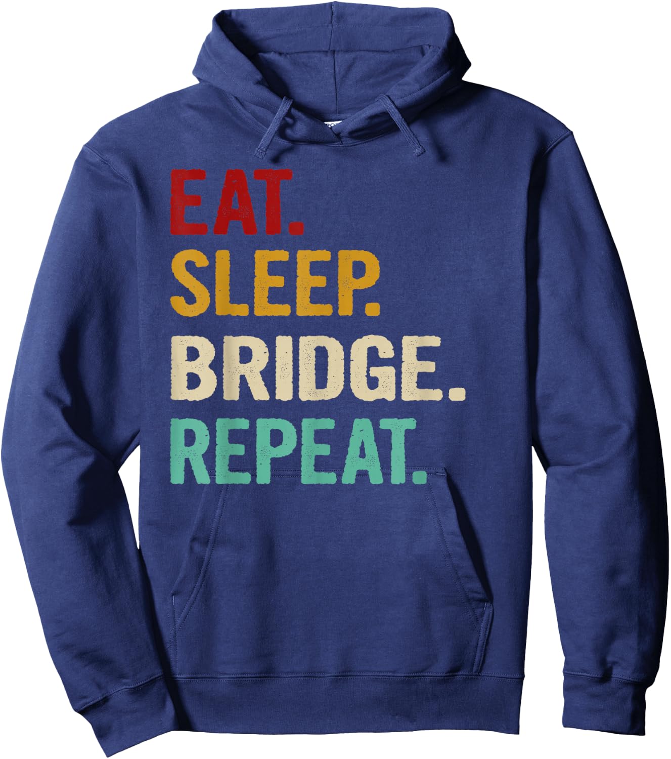 Eat Sleep Bridge Repeat Funny Bridge Player Card Game Gift Hoodie - Hoodie | Navy