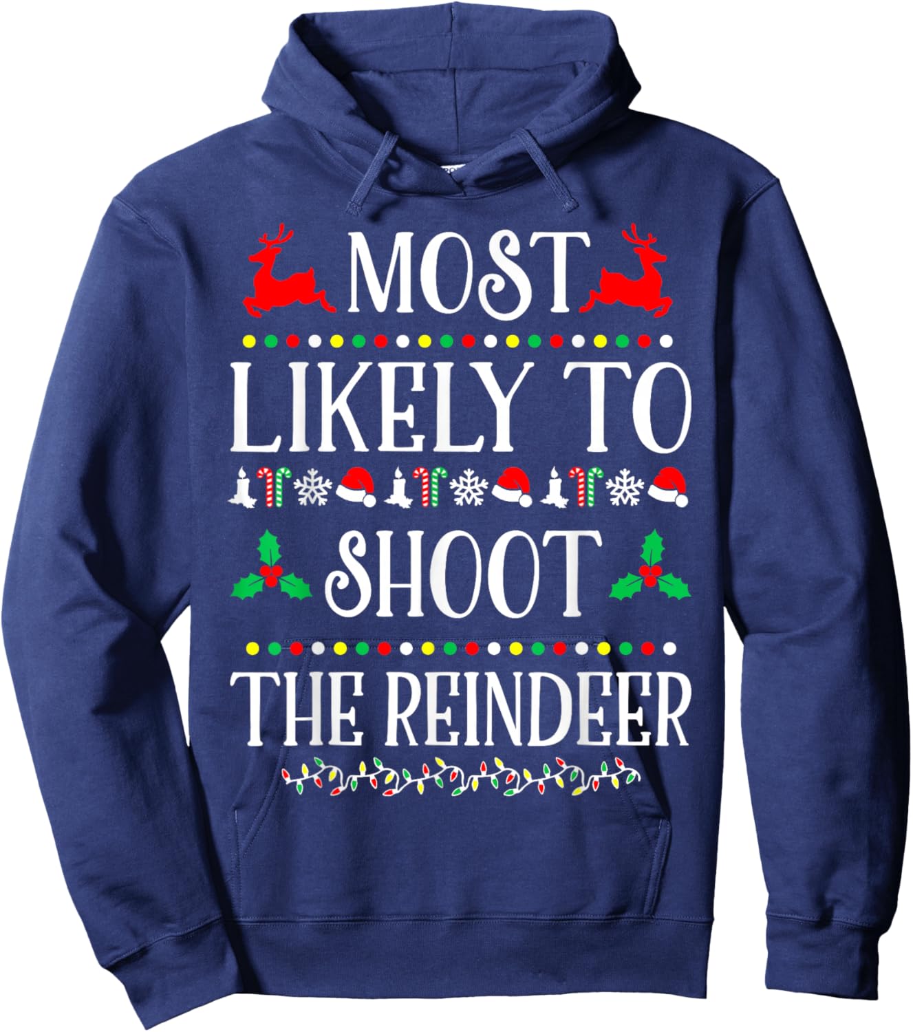 Most Likely To Shoot The Reindeer Family Christmas Holiday Hoodie - Hoodie | Navy