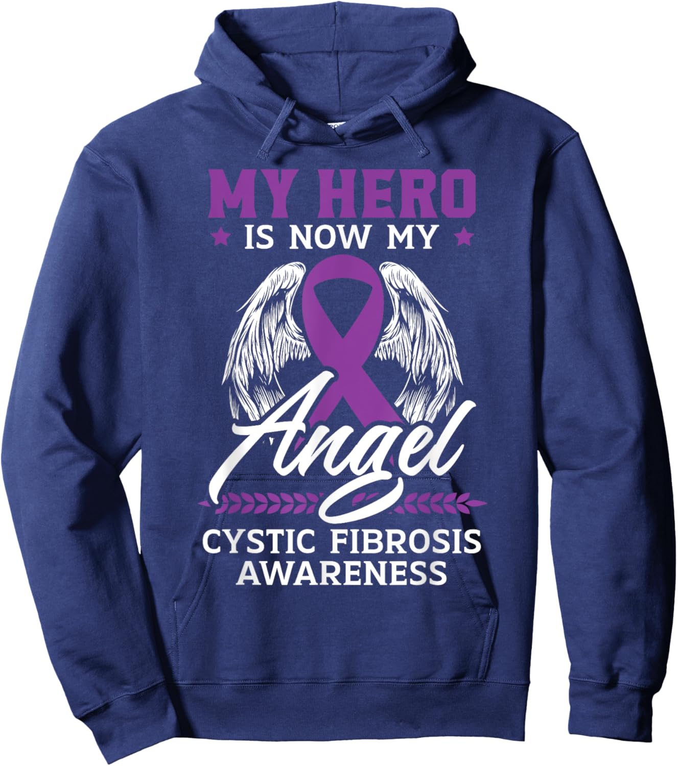 My Hero Is Now My Angel Cystic Fibrosis Awareness Hoodie - Hoodie | Navy