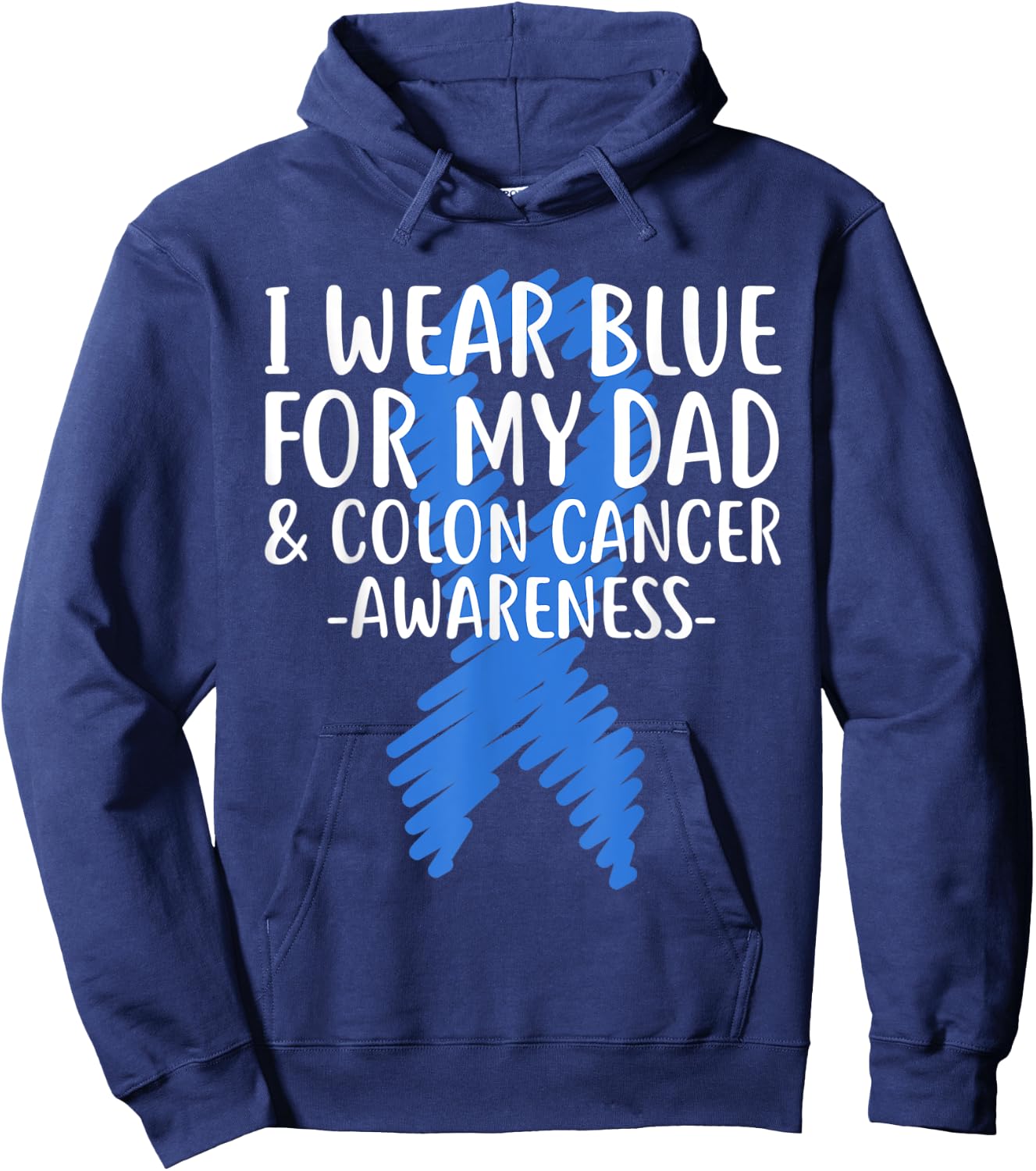 I Wear Blue for My Dad Colon Cancer Awareness Colonoscopy Hoodie - Hoodie | Navy