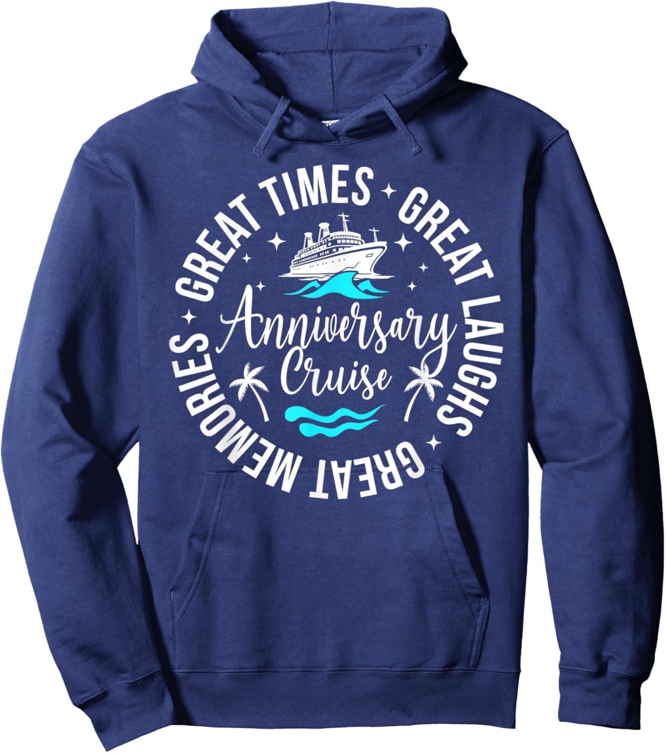Anniversary Cruise Great Memories Anniversary Cruise Trip Hoodie - Hoodie | Navy