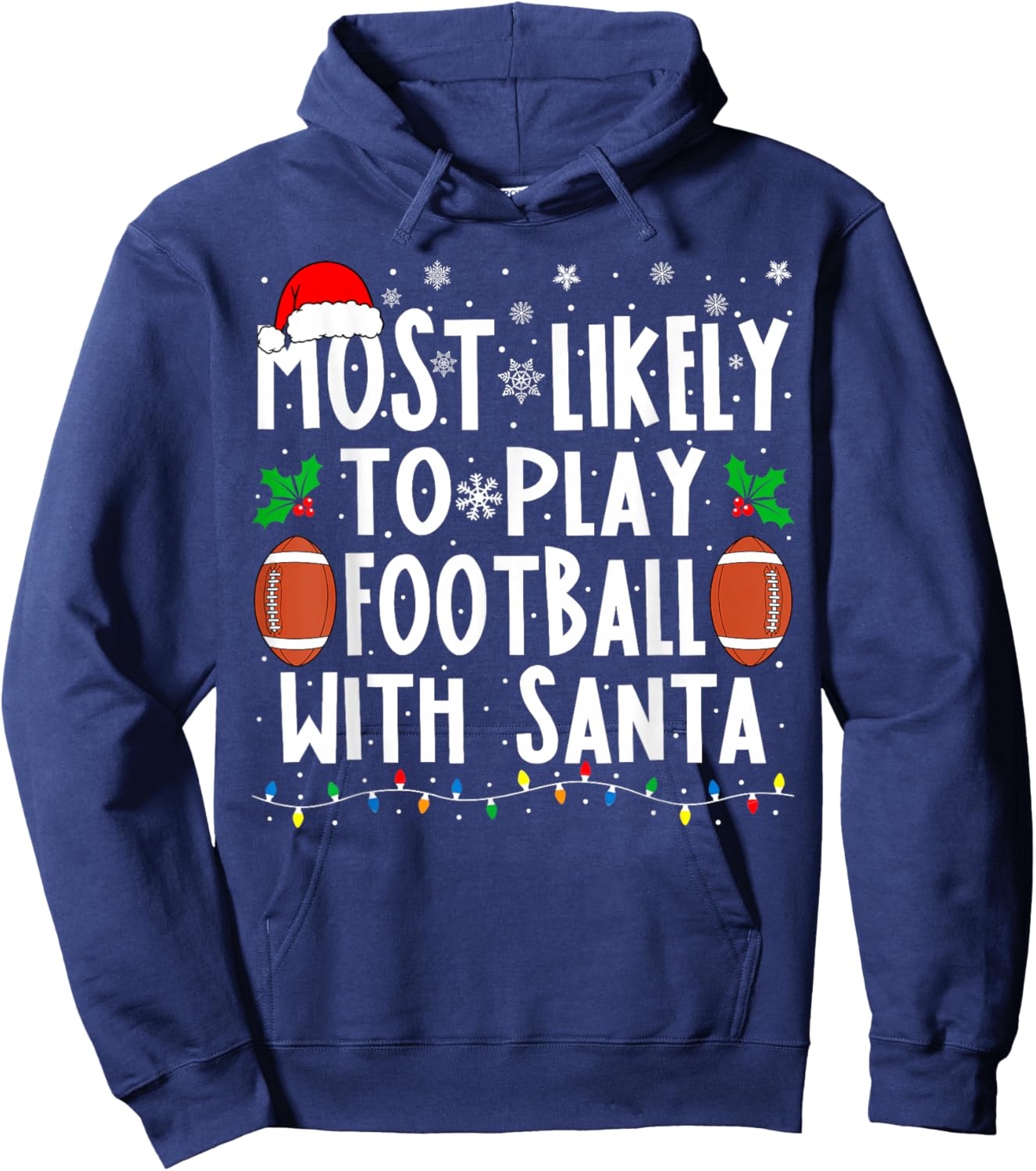 Most Likely To Play Football With Santa Family Christmas Hoodie - Hoodie | Navy