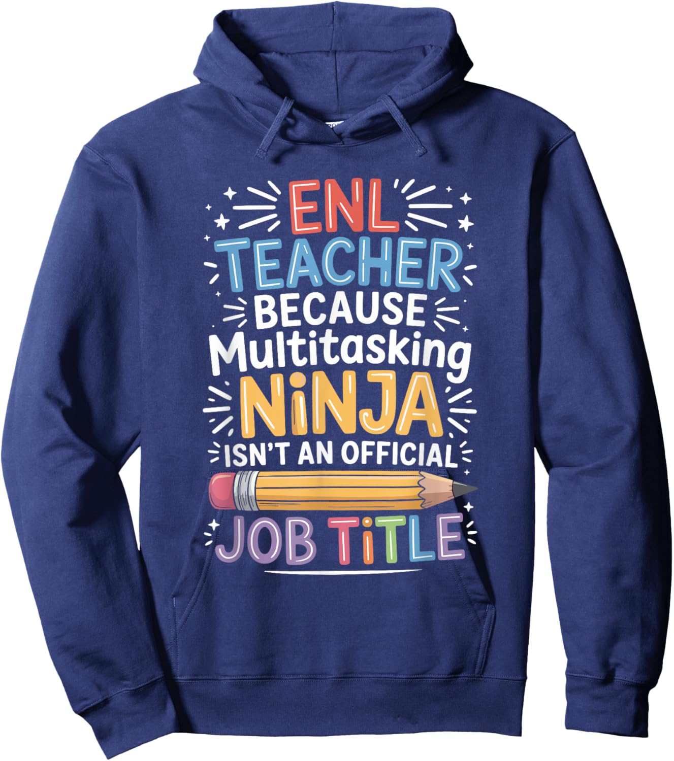 ENL Teacher Because Multitasking Ninja, English Teaching Hoodie - Hoodie | Navy