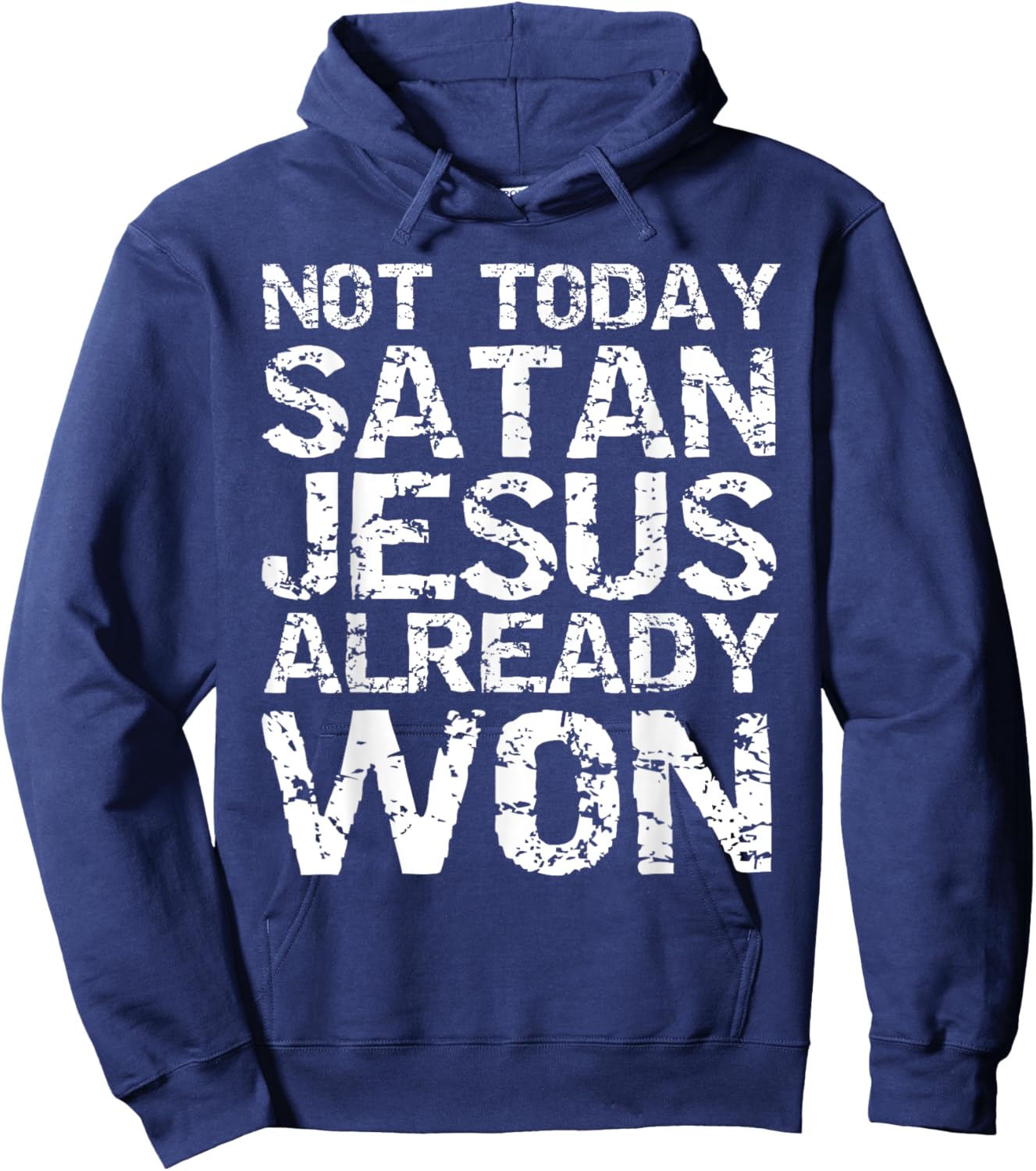 Not Today Satan Jesus Already Won Christian Overcomer Gift Hoodie - Hoodie | Navy