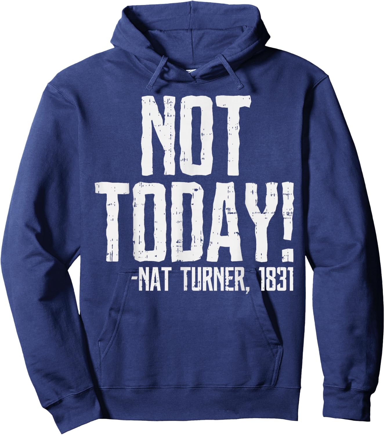 Not Today Black History Month Shirt Protest Turner Quote Hoodie - Hoodie | Navy