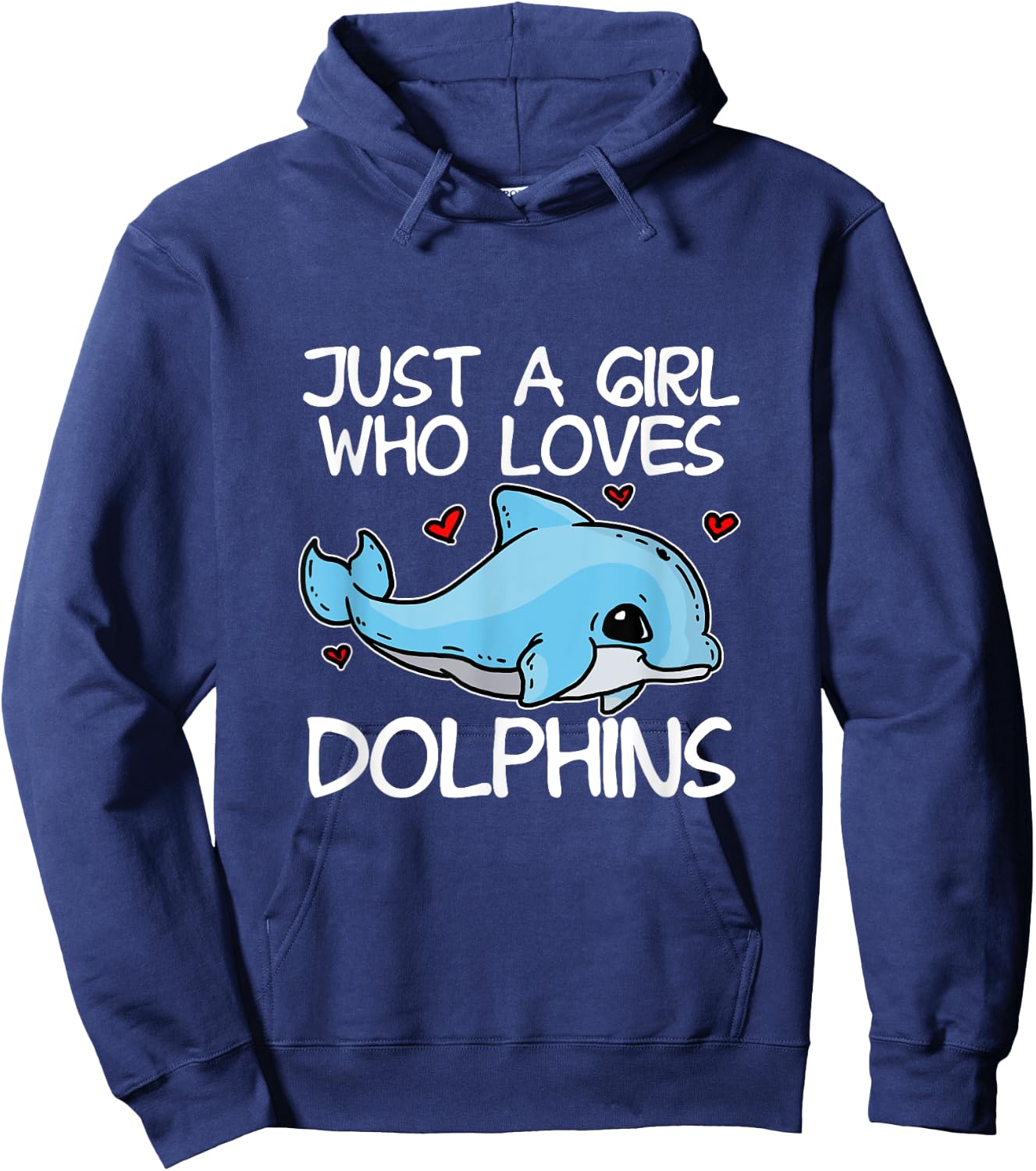 Just A Girl Who Loves Dolphins Funny Dolphin Costume Hoodie - Hoodie | Navy