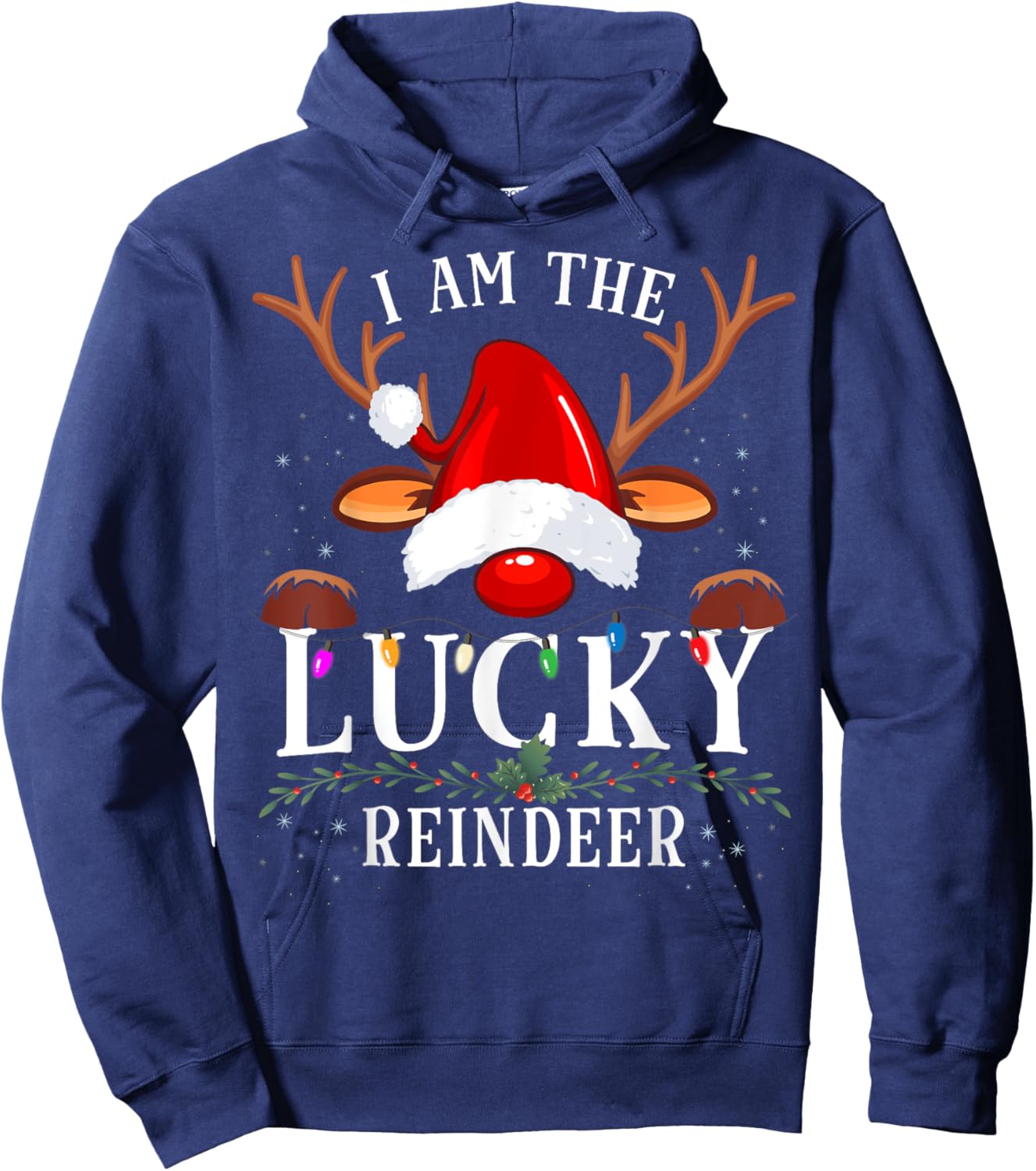 I Am The Lucky Reindeer Christmas Family Hoodie - Hoodie | Navy