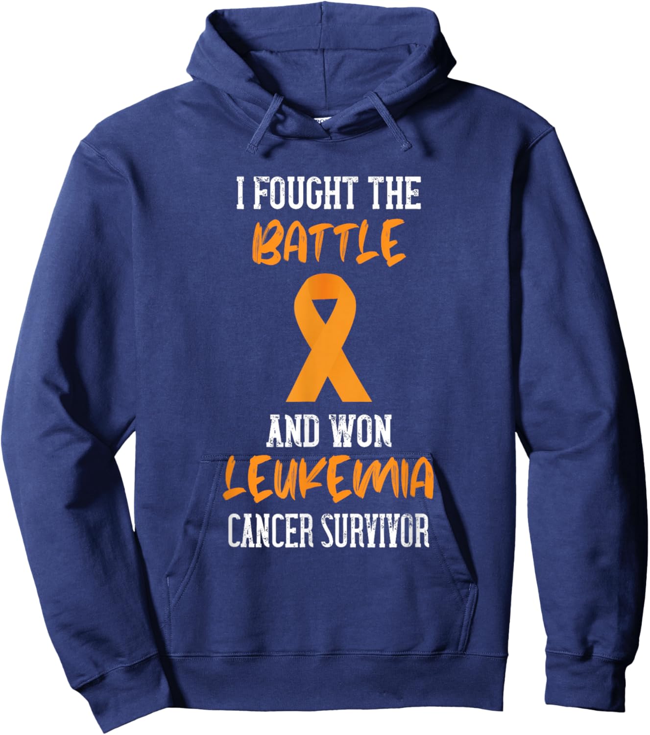 I Fought The Battle Leukemia Awareness Orange Ribbon Hoodie - Hoodie | Navy
