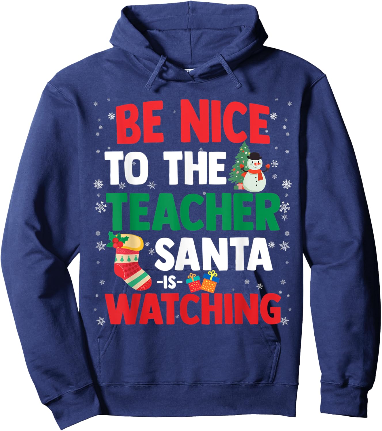 Christmas Xmas - Be Nice To The Teacher Santa Is Watching Hoodie - Hoodie | Navy