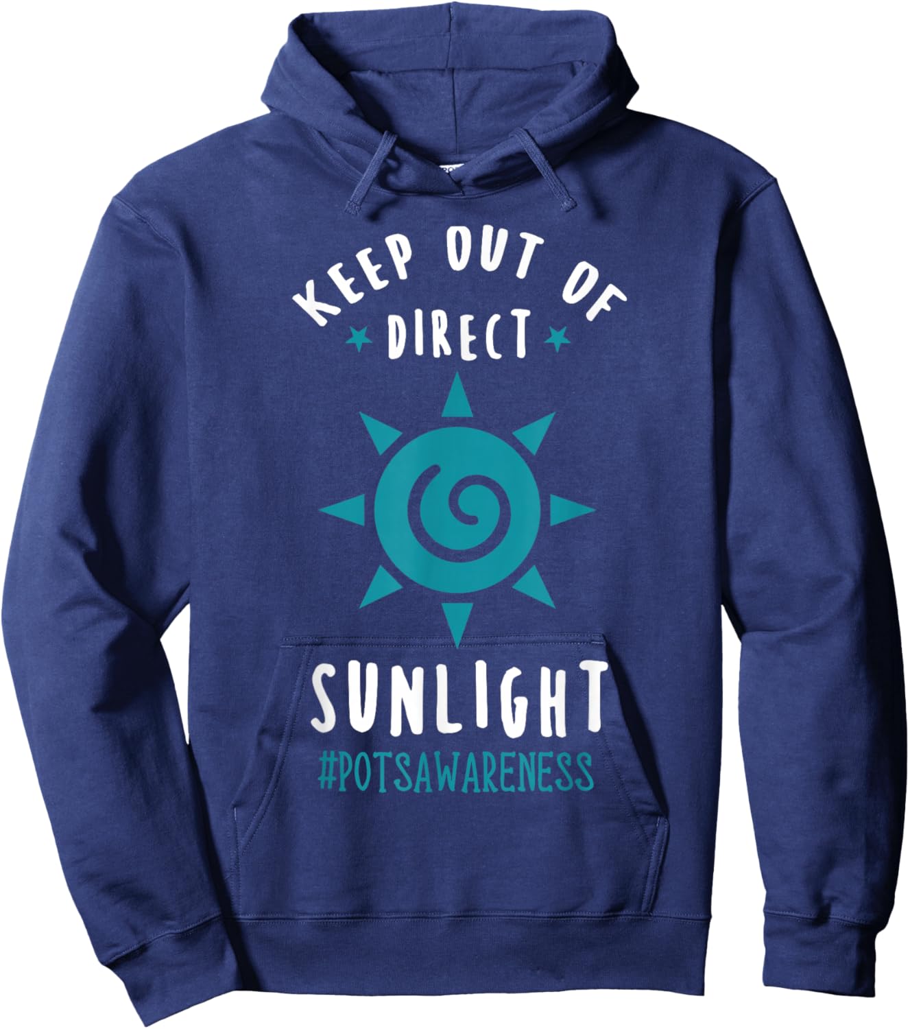 Keep Out Of Direct Sunlight Dysautonomia Turquoise Ribbon Hoodie - Hoodie | Navy