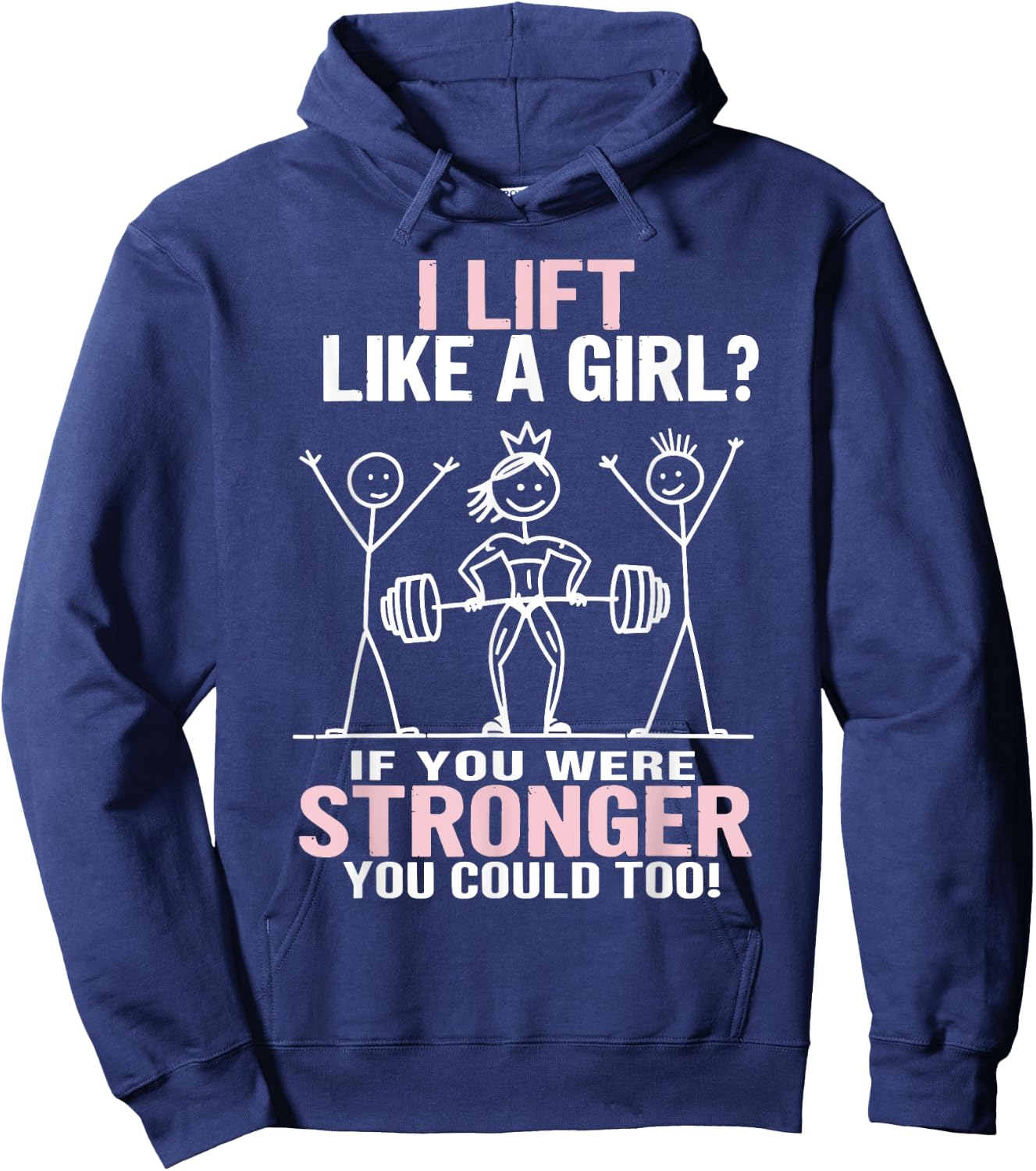 Gym Workout Fitness Outfit "I Lift Like A Girl" Stick Figure Hoodie - Hoodie | Navy