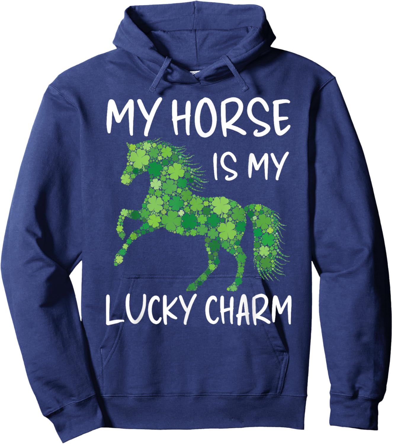 My Horse Is My Lucky Charm Leaf Horses St. Patrick's Day Hoodie - Hoodie | Navy