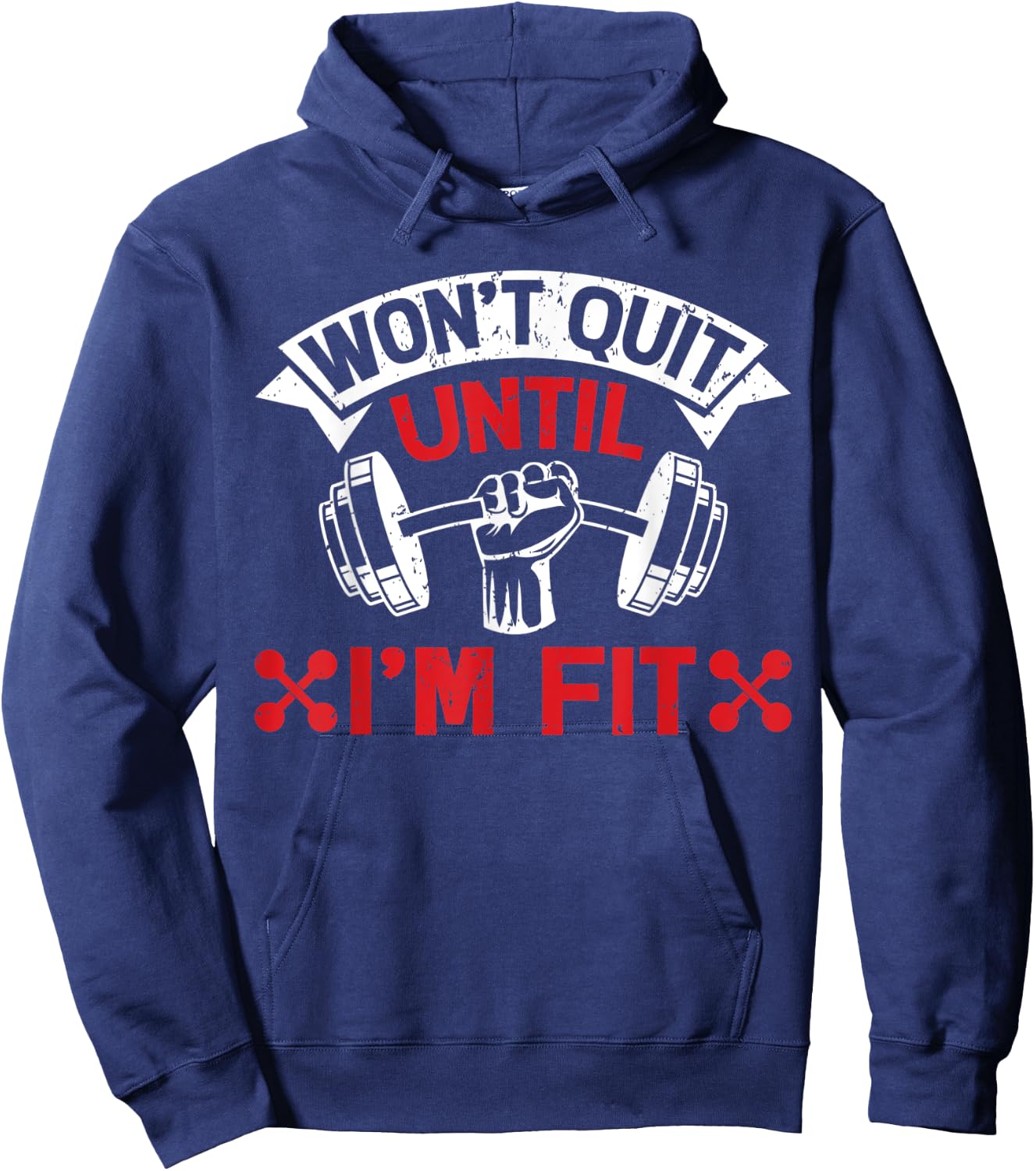 Won't Quit Until I'm Fit Funny Fitness Gym Workout Men Women Hoodie - Hoodie | Navy