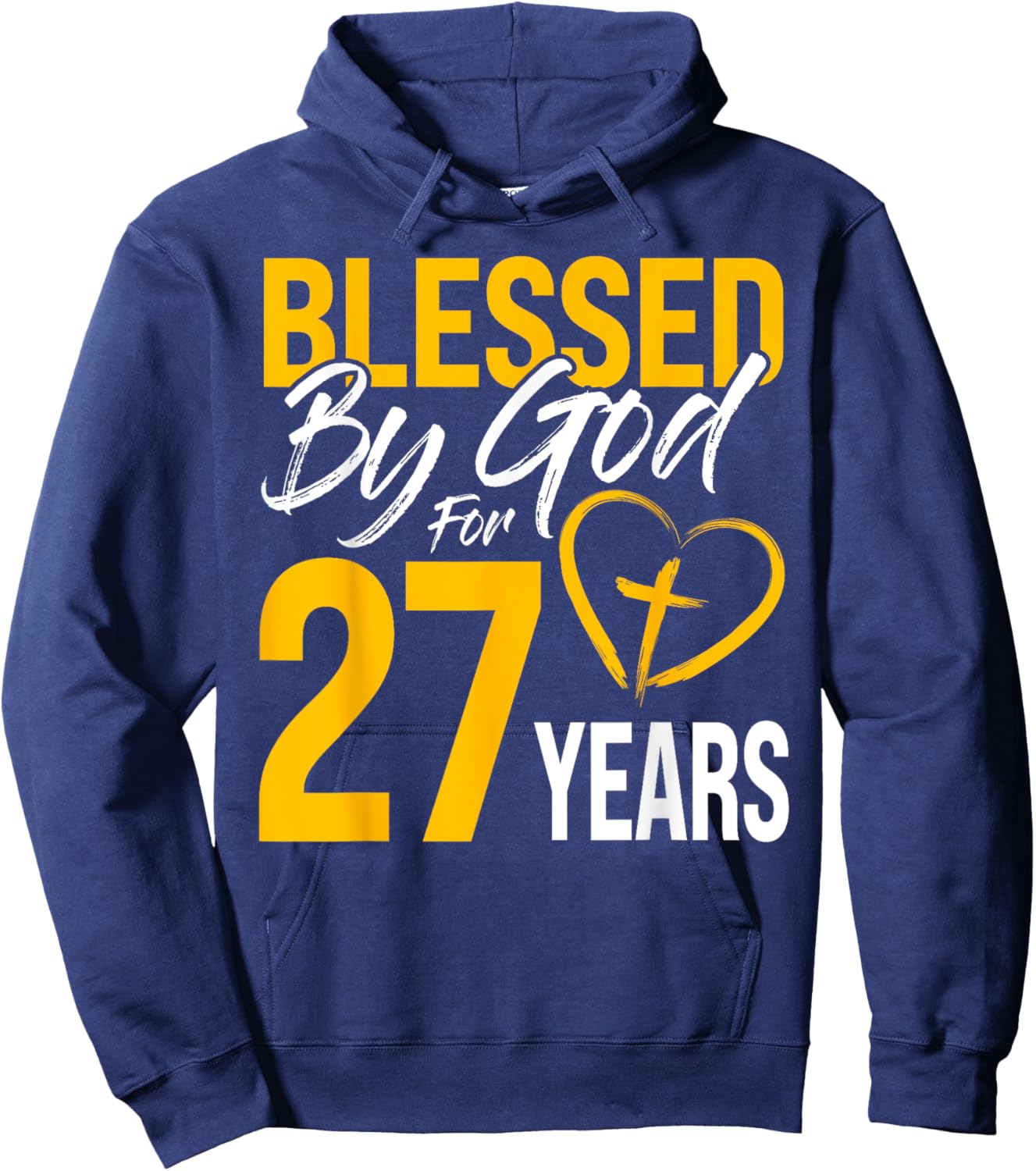 Blessed by God for 27 years | 30th Birthday Lord Worshippers Hoodie - Hoodie | Navy