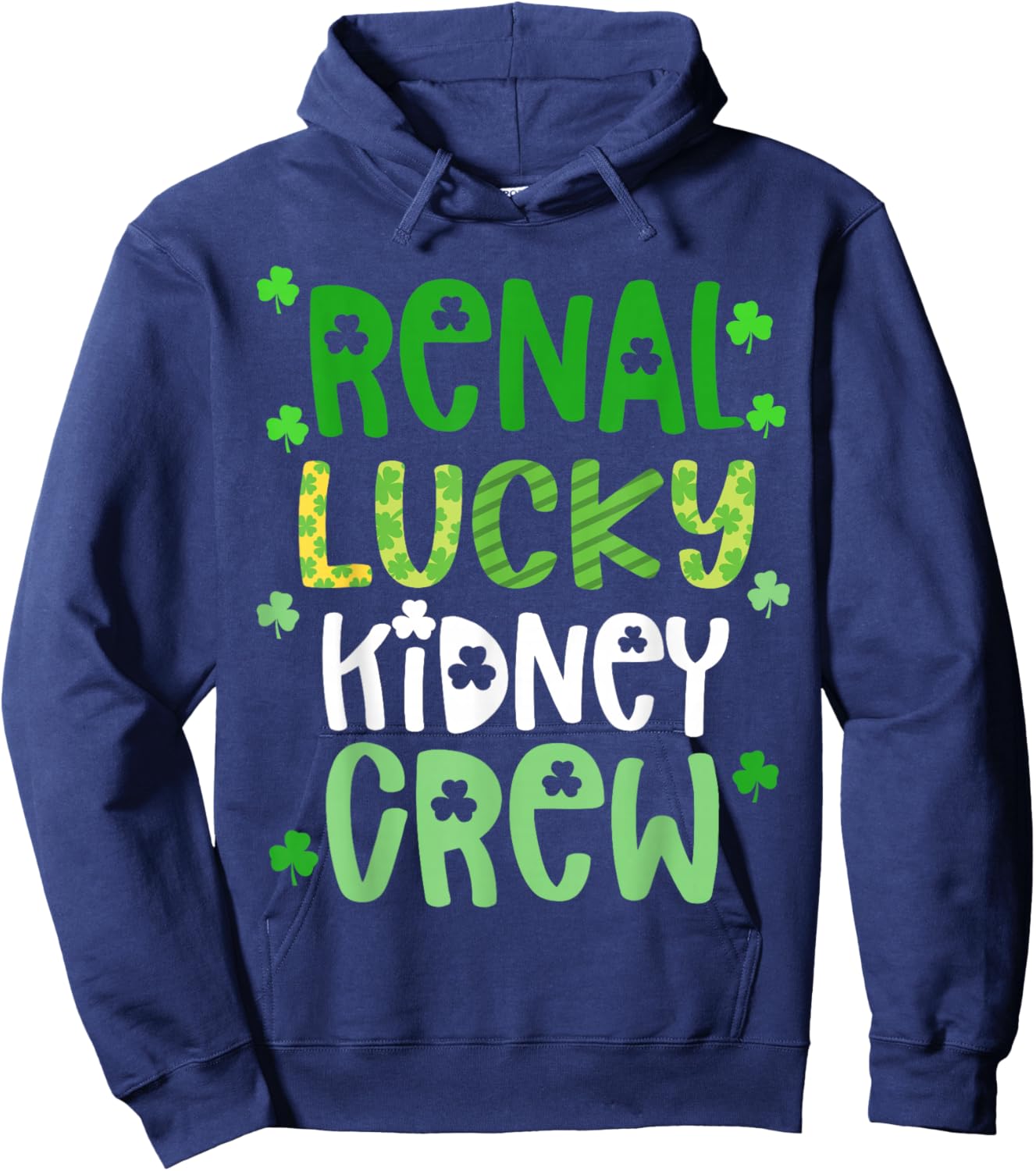 Dialysis Tech St Patricks Day Shirt Renal Lucky Kidney Crew Hoodie - Hoodie | Navy