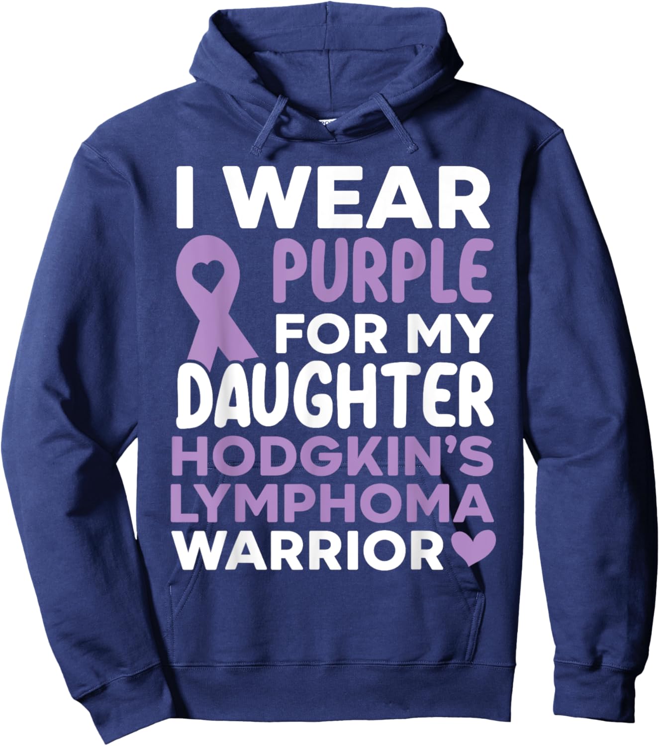 I Wear Purple For My Daughter Hodgkin's Lymphoma Warrior Hoodie - Hoodie | Navy
