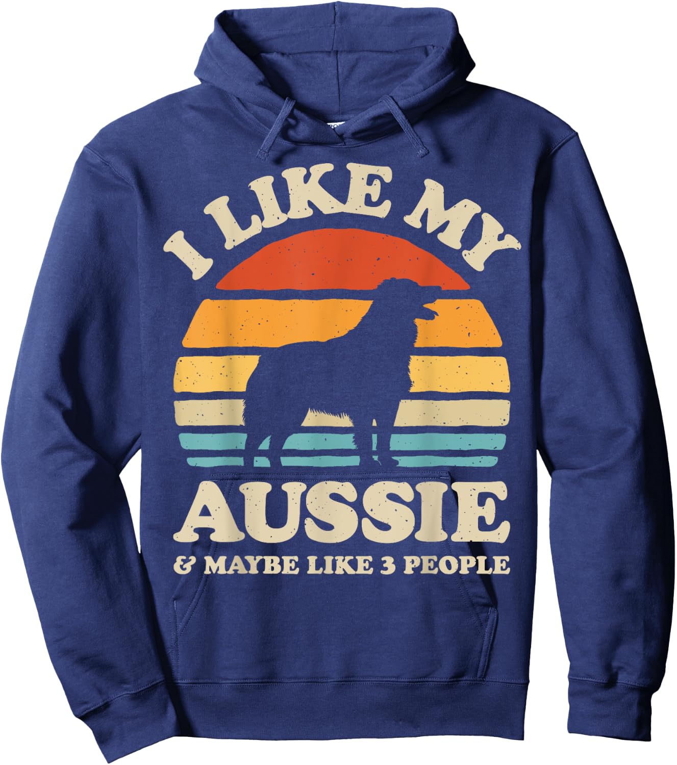 I Like My Aussie And Maybe Like 3 People Australian Shepherd Hoodie - Hoodie | Navy