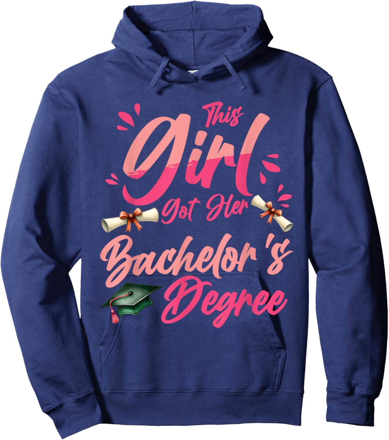 Bachelorette THIS GIRL GOT HER BACHELOR'S DEGREE Funny Hoodie - Hoodie | Navy