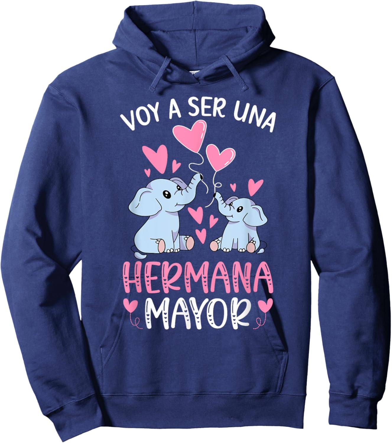 Voy A Ser Hermana Mayor Promovida A Hermana Mayor Elephant Hoodie - Hoodie | Navy