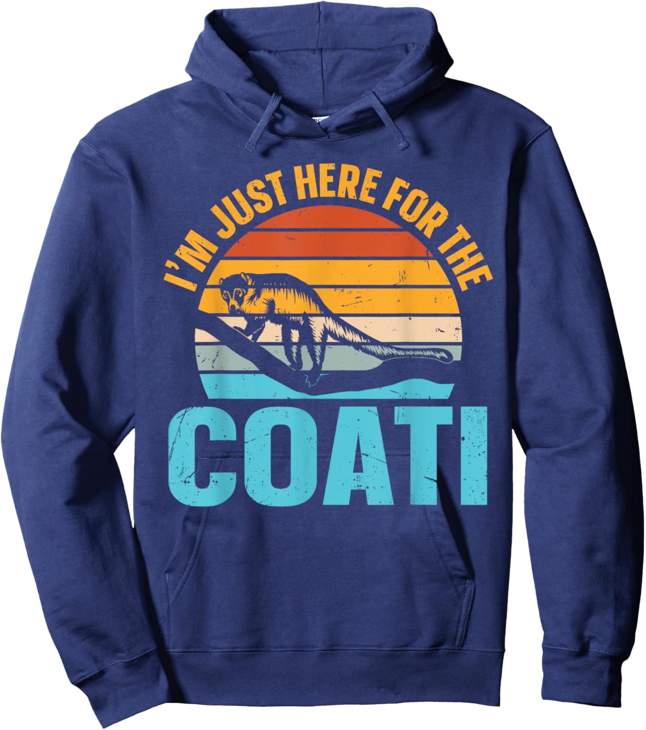 I’m just here for the coati Design for a Coatimundi fan Hoodie - Hoodie | Navy