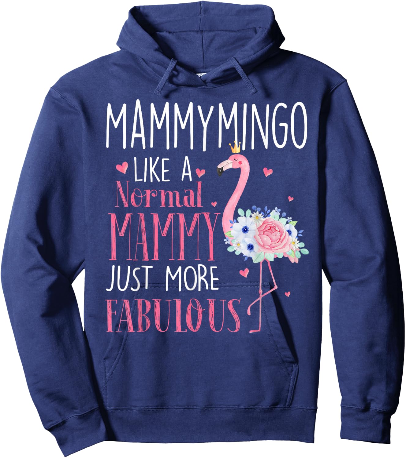 Flamingo Mammymingo like a normal Mammy Gifts Funny Grandma Hoodie - Hoodie | Navy