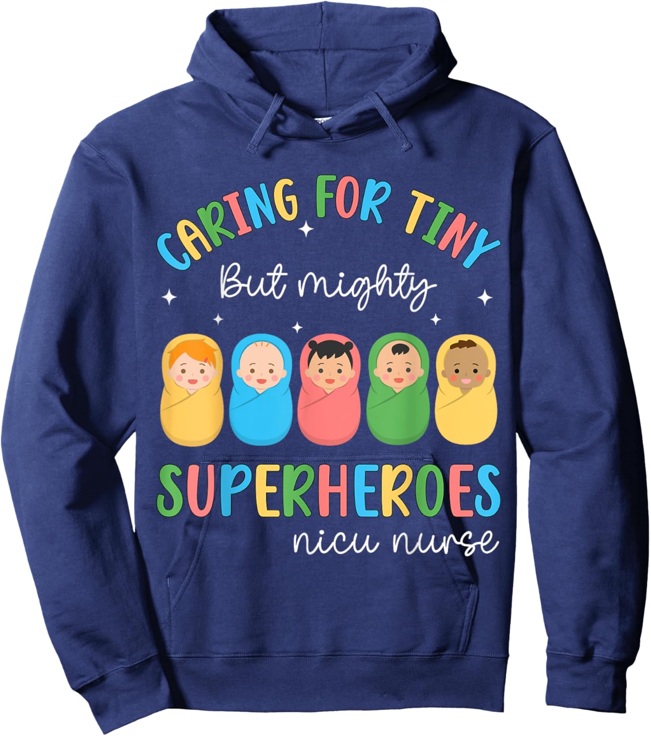 Funny NICU Nurse Caring For Tiny But Mighty Superhero Nurse Hoodie - Hoodie | Navy