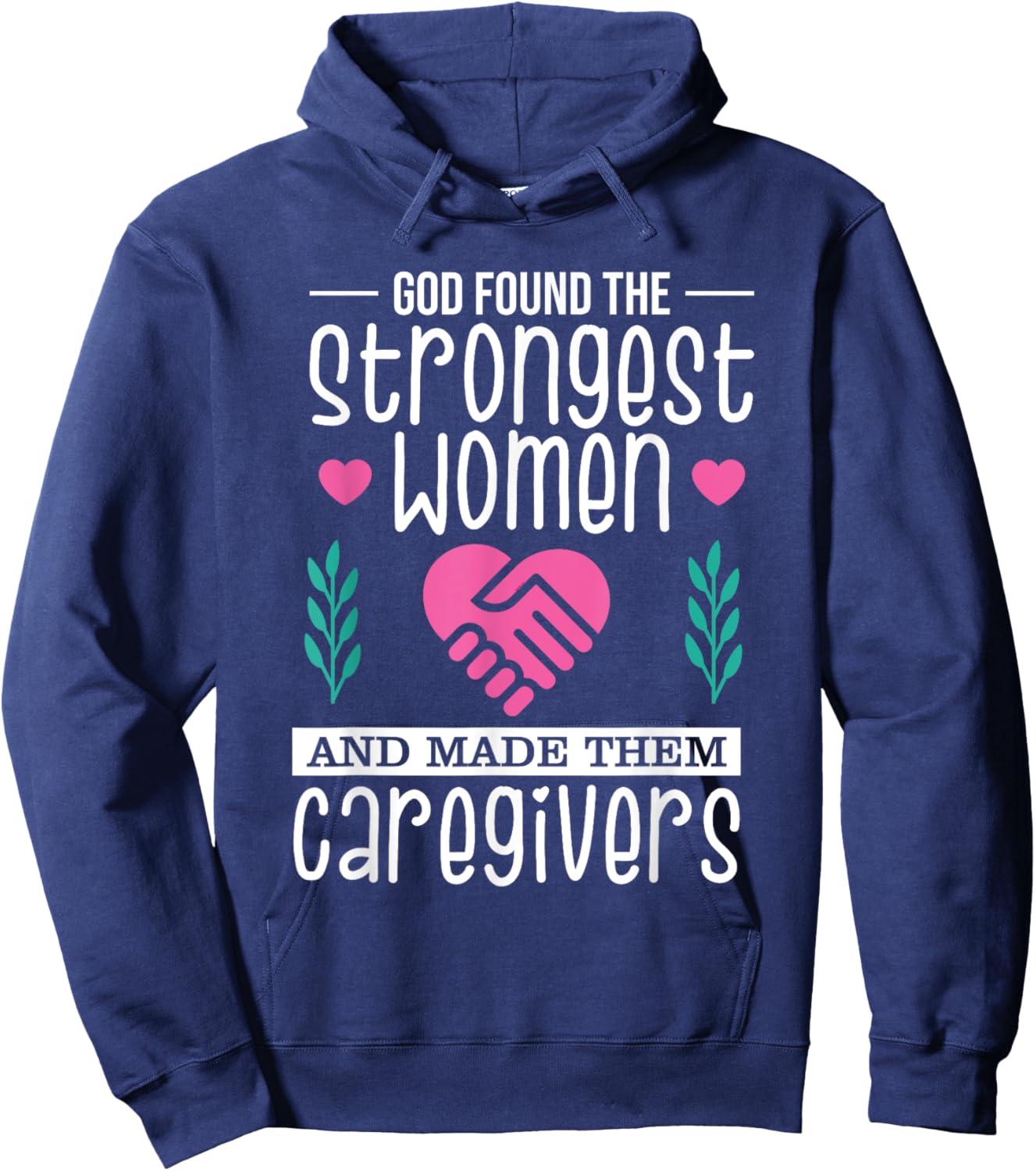 Funny Christian Caregiver God Found The Strongest Women Hoodie - Hoodie | Navy