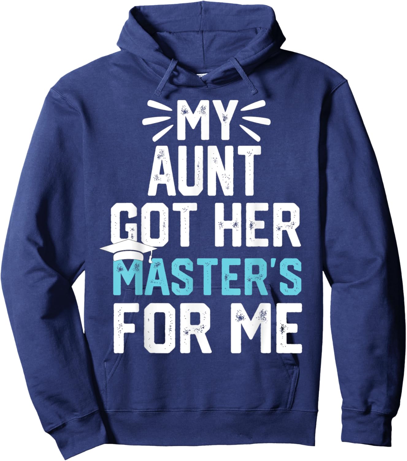 my Aunt got her masters for me mastered it graduation Hoodie - Hoodie | Navy