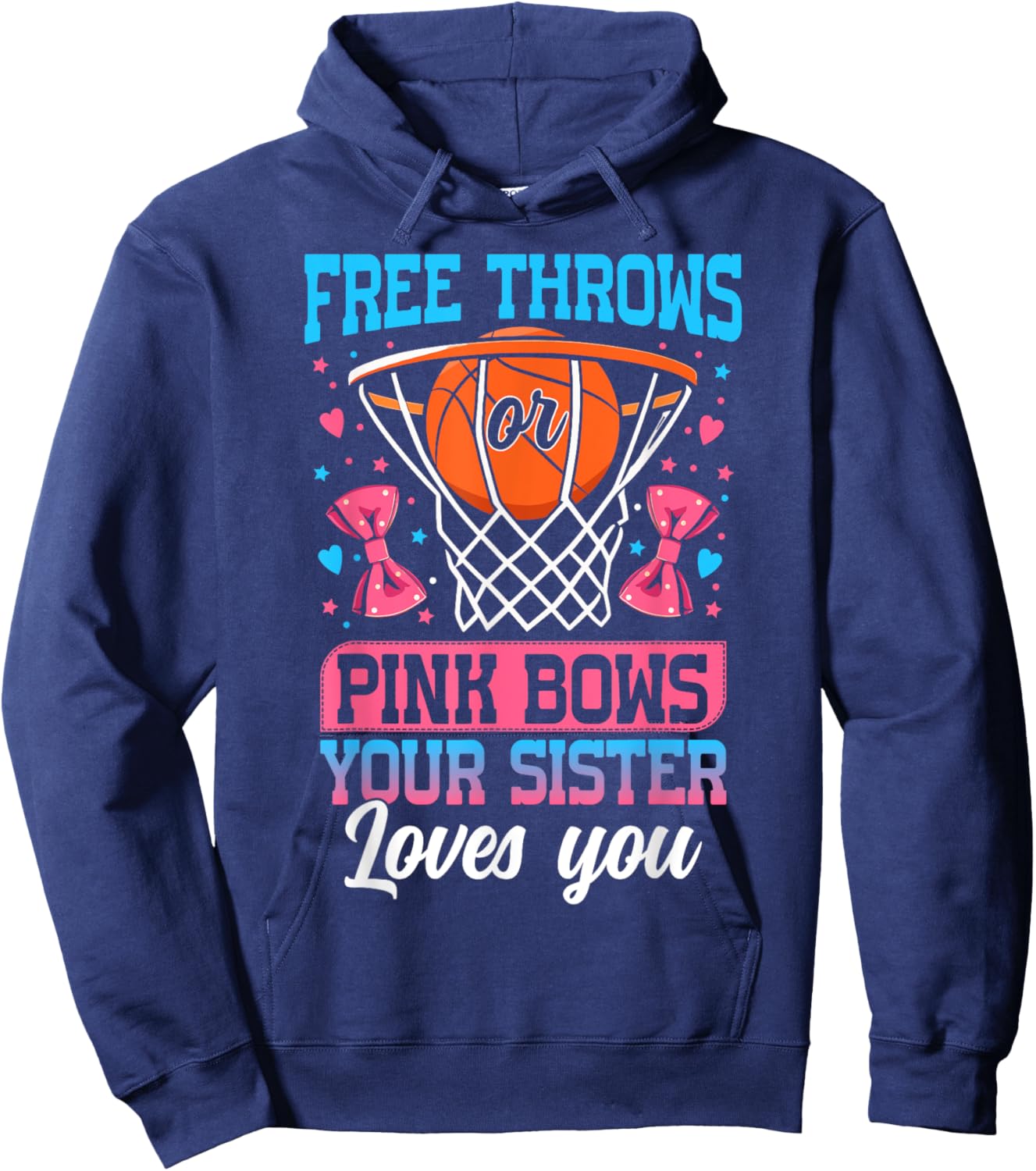 Free Throws or Pink Bows Your Sister Loves You Gender Reveal Hoodie - Hoodie | Navy
