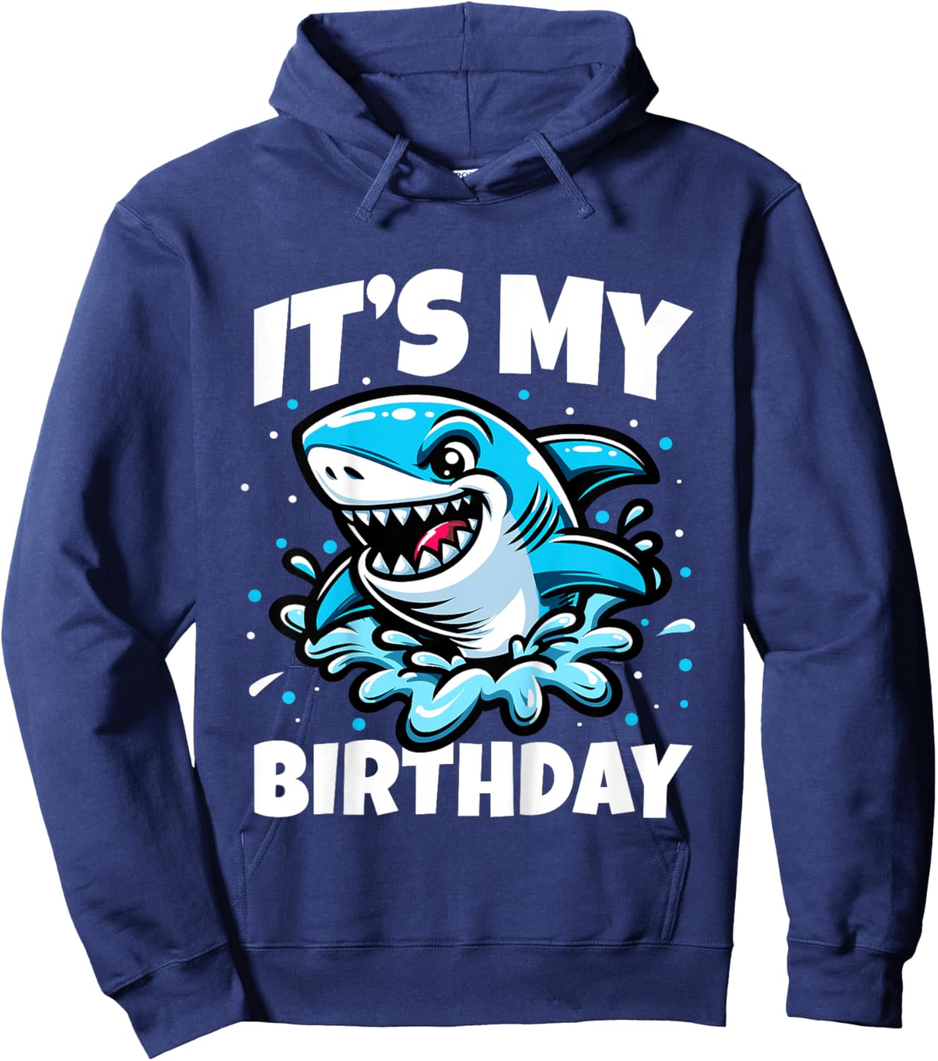 Its My Birthday Funny Shark Themed Birthday Party Boys Girls Hoodie - Hoodie | Navy
