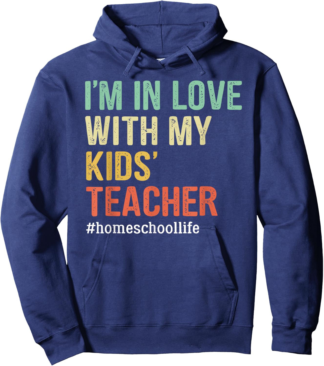 I'm In Love With My Kids' Teacher Funny Homeschool Hoodie - Hoodie | Navy