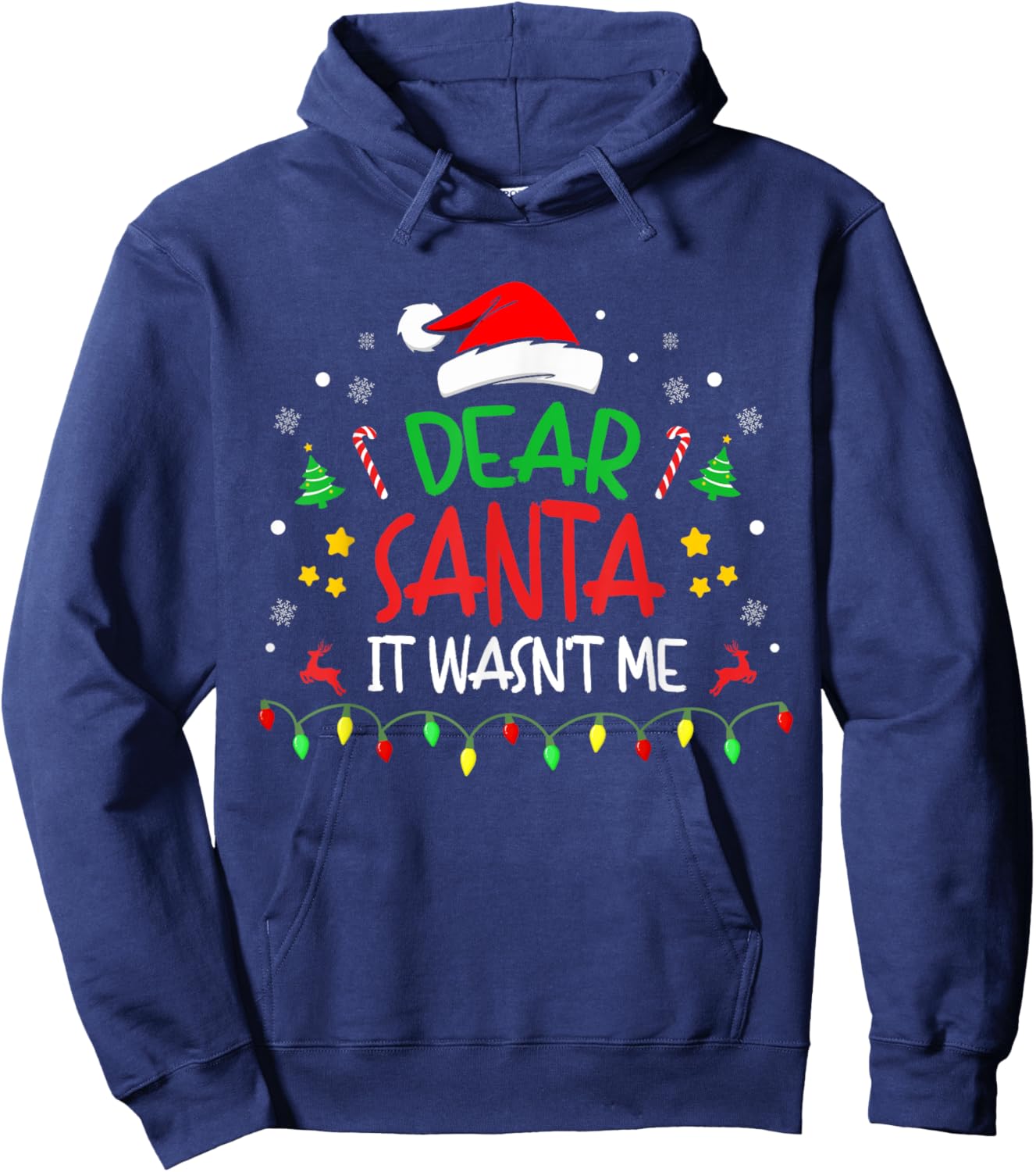 Dear Santa It wasn't Me, Not My Fault, Funny Christmas Hoodie - Hoodie | Navy