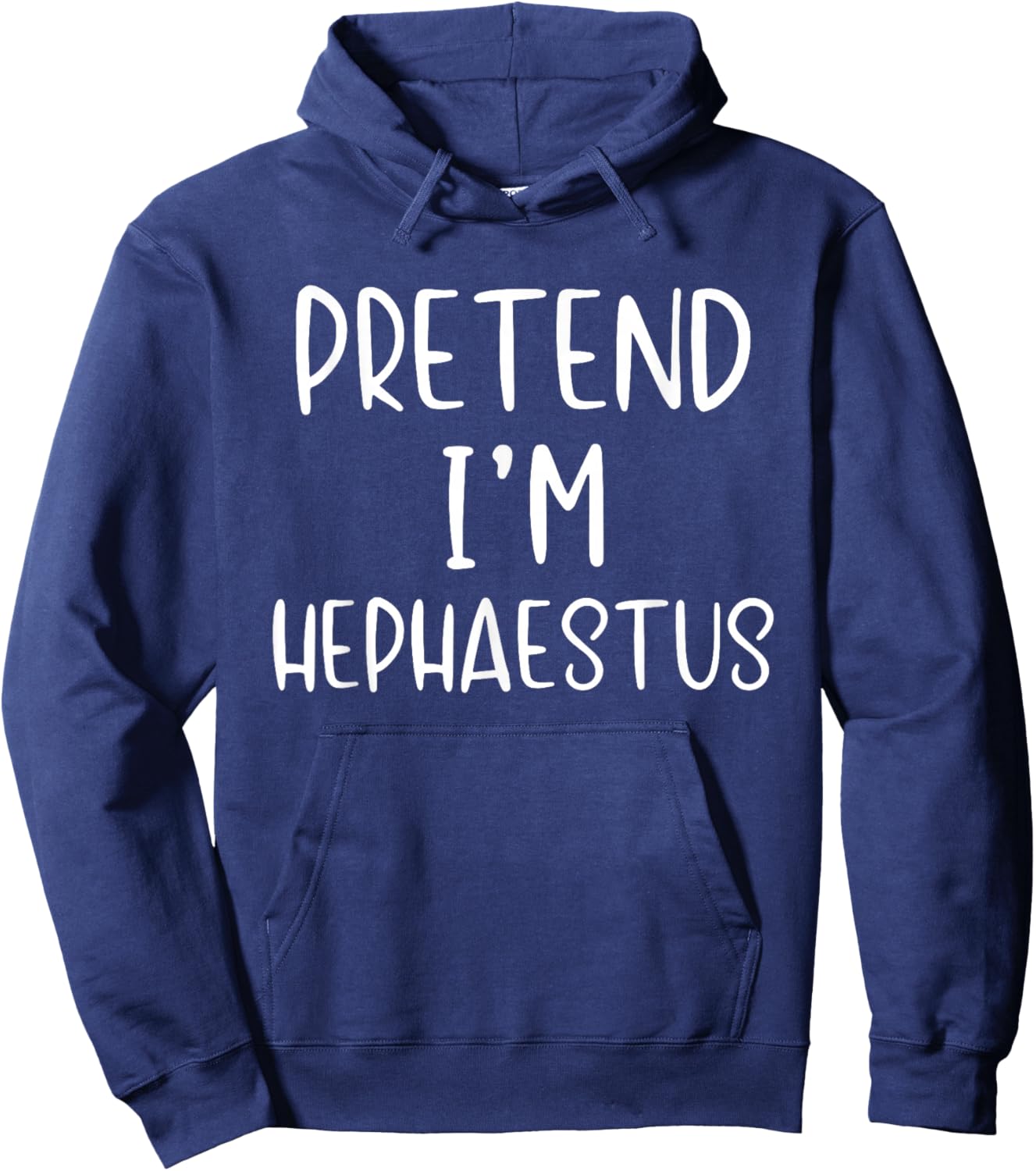 Pretend I'm Hephaestus Costume Halloween Simple Adult Kid Hoodie - Hoodie | Navy
