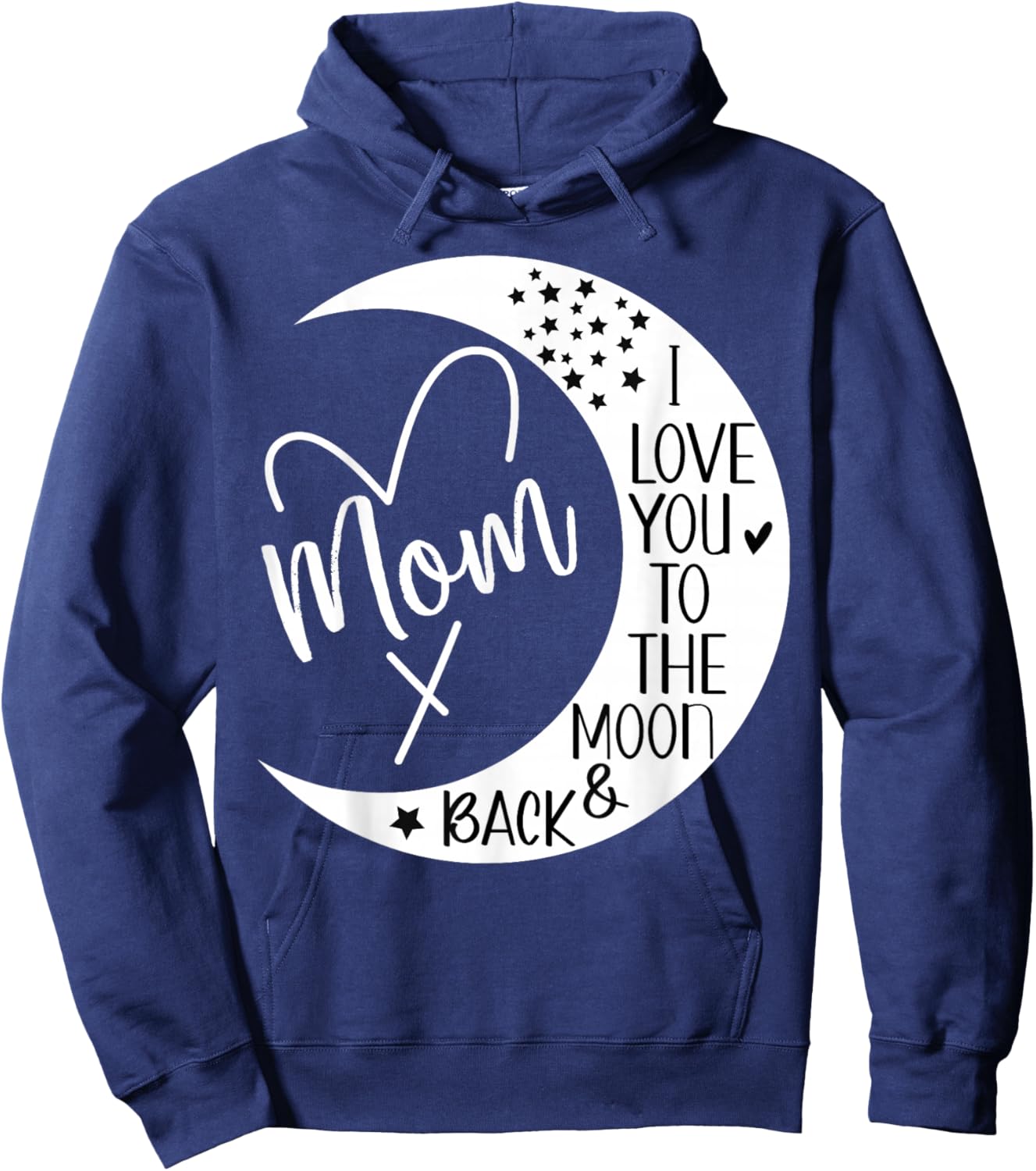 Mom I Love You to the Moon & Back,I Love Mom to the Moon Hoodie - Hoodie | Navy