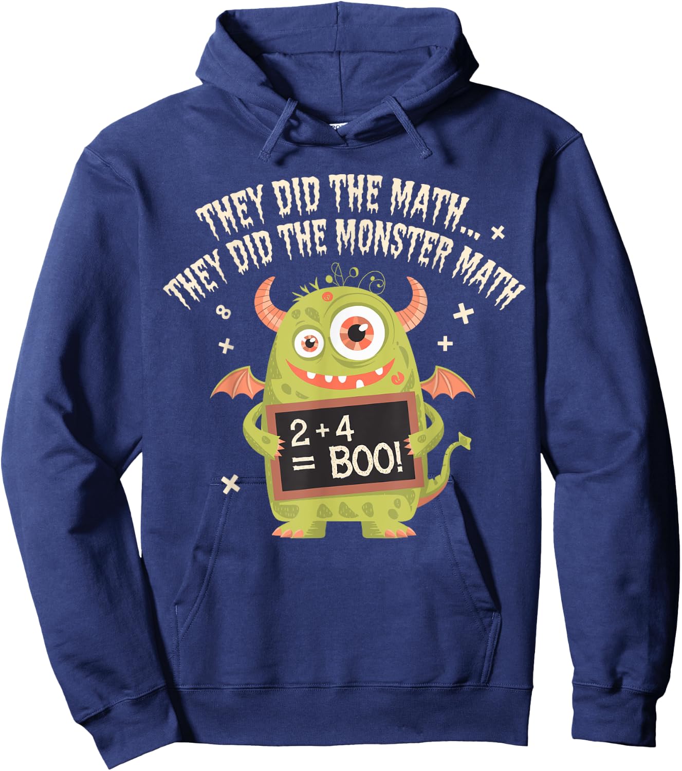 They Did The Math They Did The Monster Math Teacher Student Hoodie - Hoodie | Navy